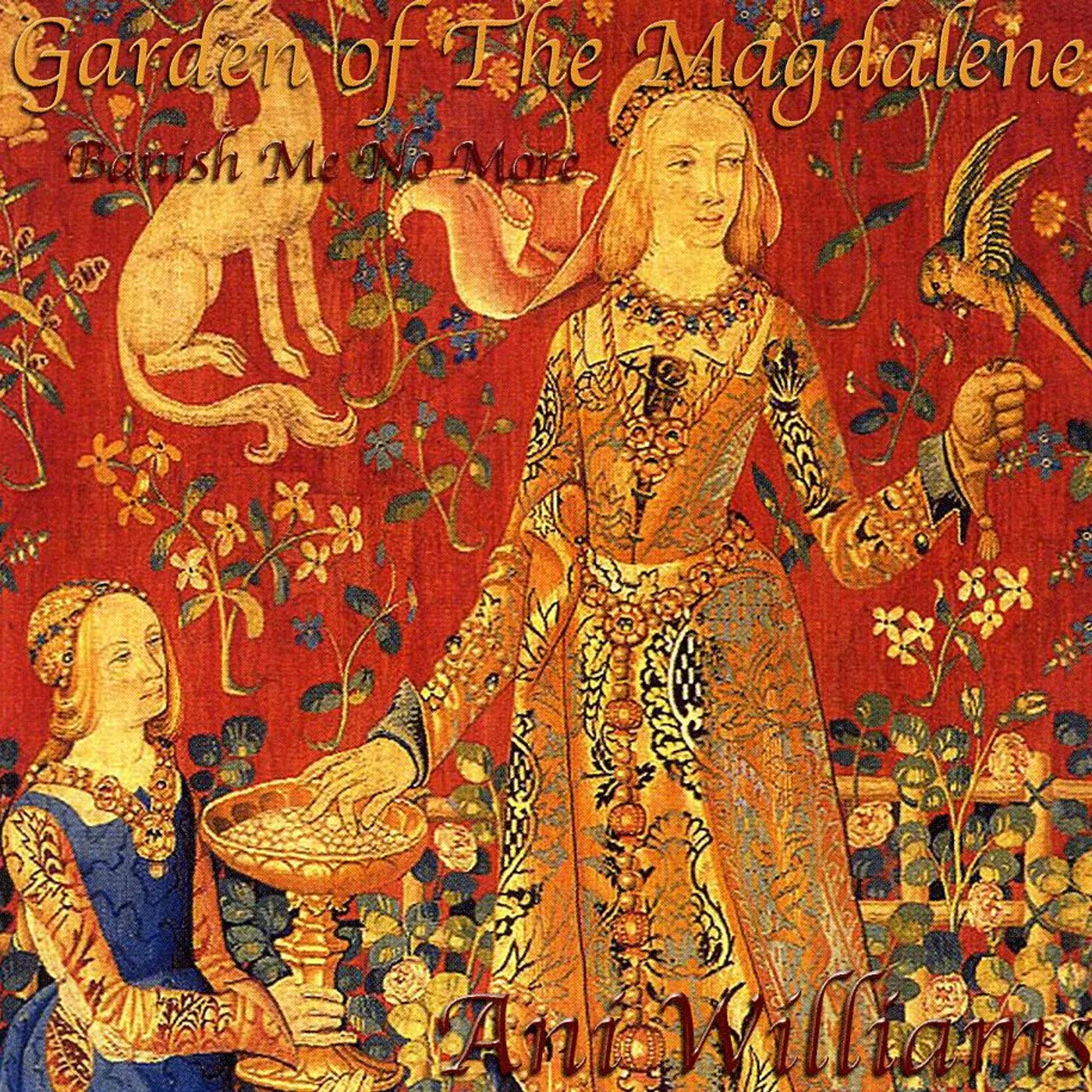 Ani Williams GARDEN OF THE MAGDALENE--BANISH ME NO MORE CD