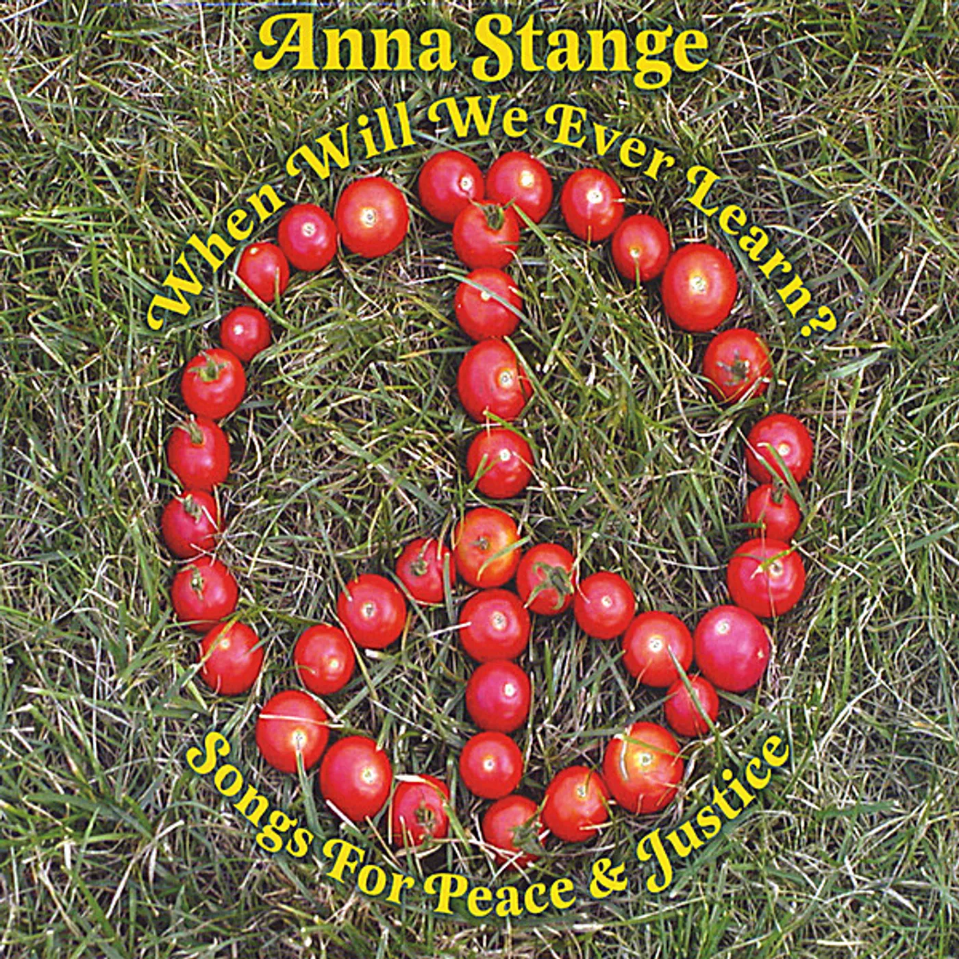 Anna Stange WHEN WILL WE EVER LEARN? SONGS FOR PEACE & JUSTICE CD