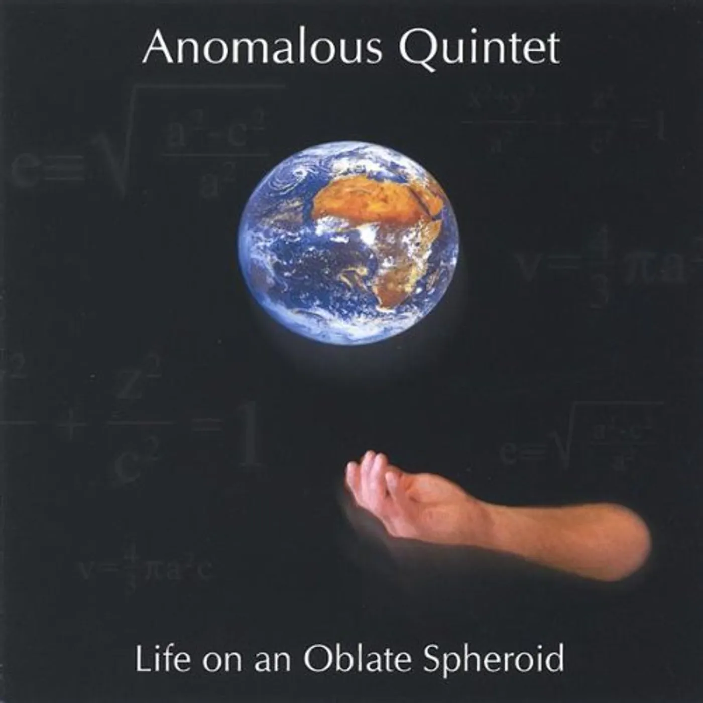 Anomalous Quintet LIFE ON AN OBLATE SPHEROID CD