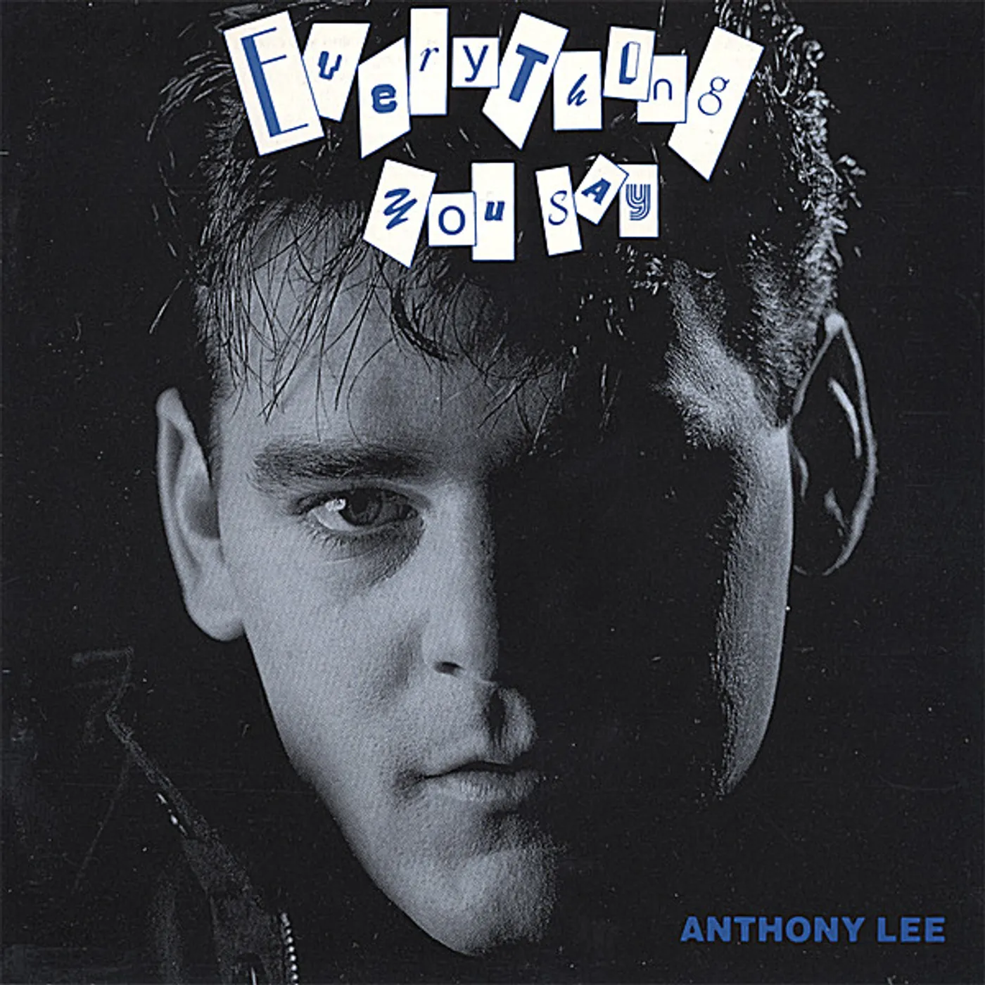 Anthony Lee EVERYTHING YOU SAY CD
