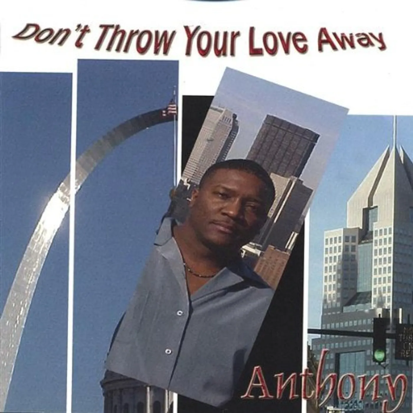 Anthony DONT THROW YOUR LOVE AWAY CD