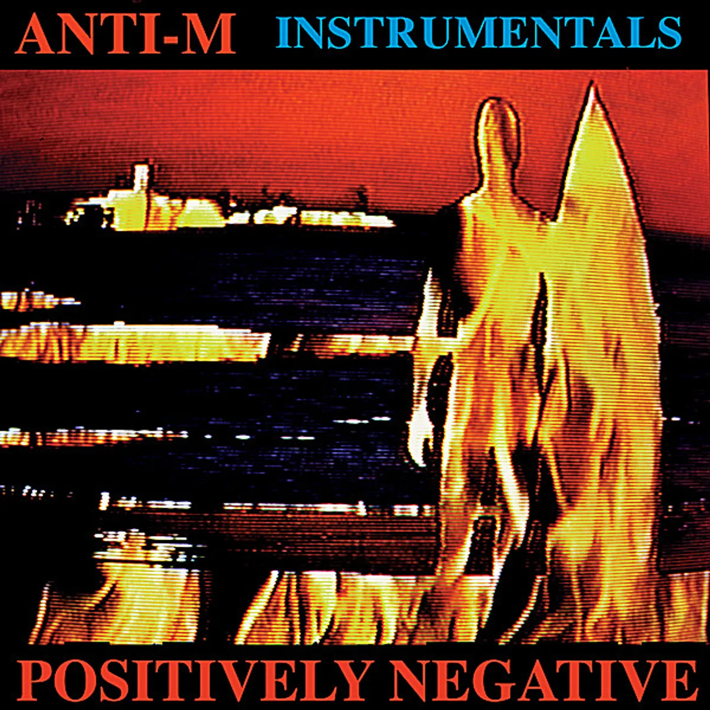 Anti-M POSITIVELY NEGATIVE (INSTRUMENTAL VERSION) FEAT. R CD