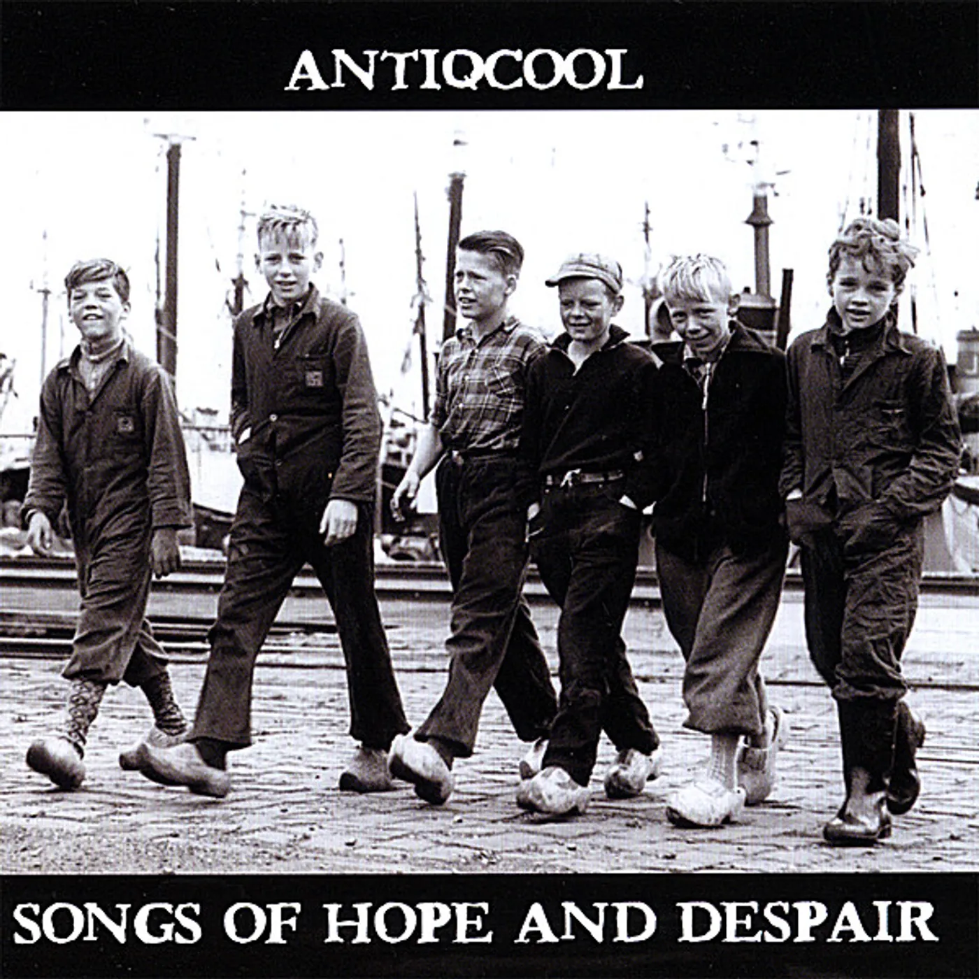 Antiqcool SONGS OF HOPE & DESPAIR CD