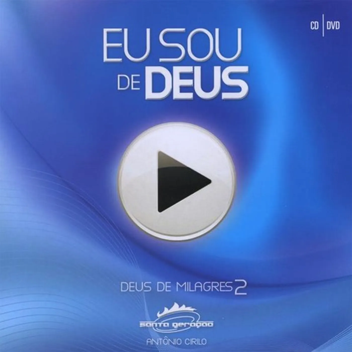 Antonio Cirilo EU SOU DE DEUS CD