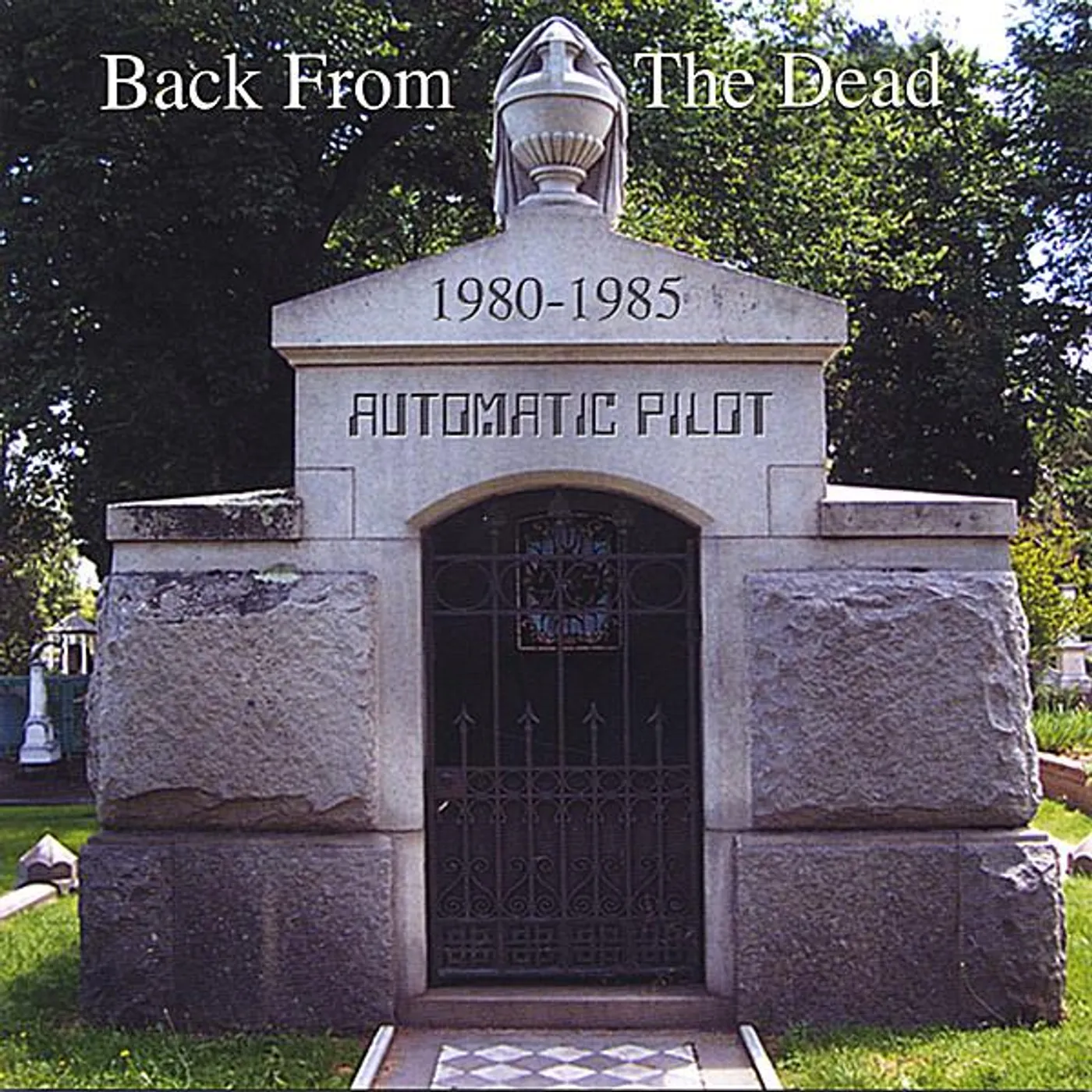 Automatic Pilot BACK FROM THE DEAD CD