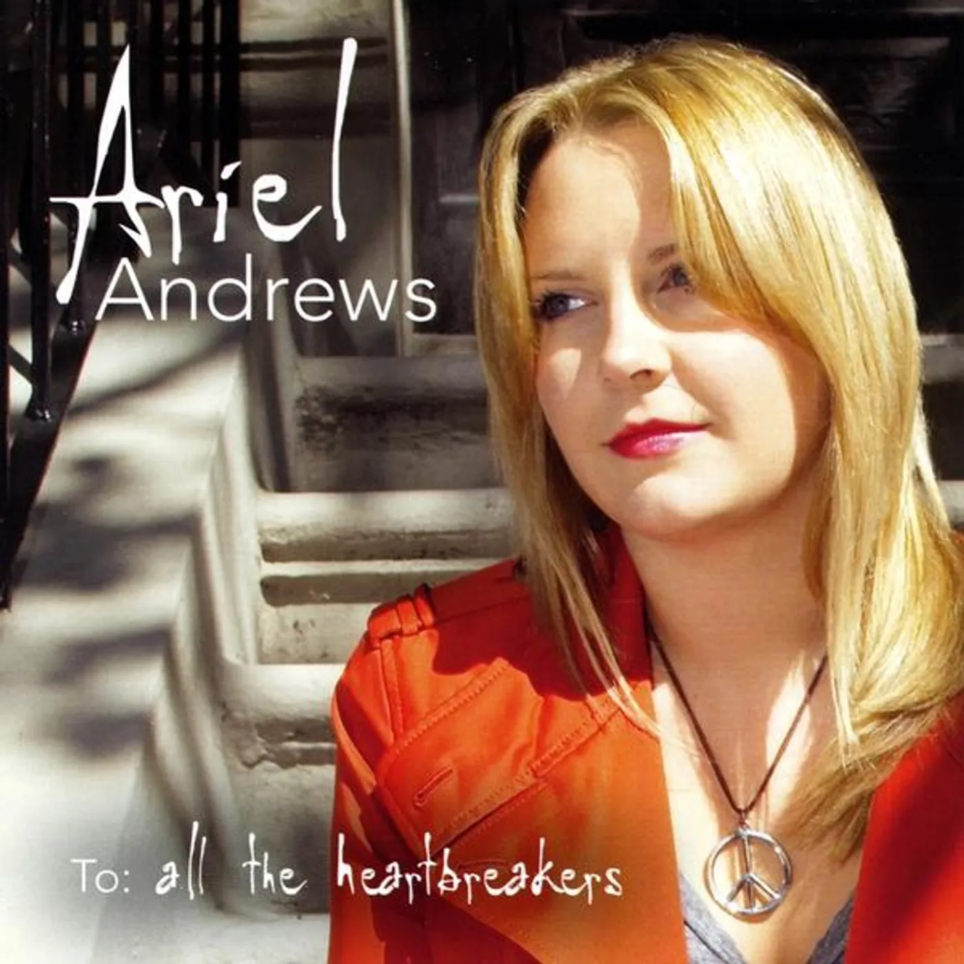 Ariel Andrews TO: ALL THE HEARTBREAKERS CD