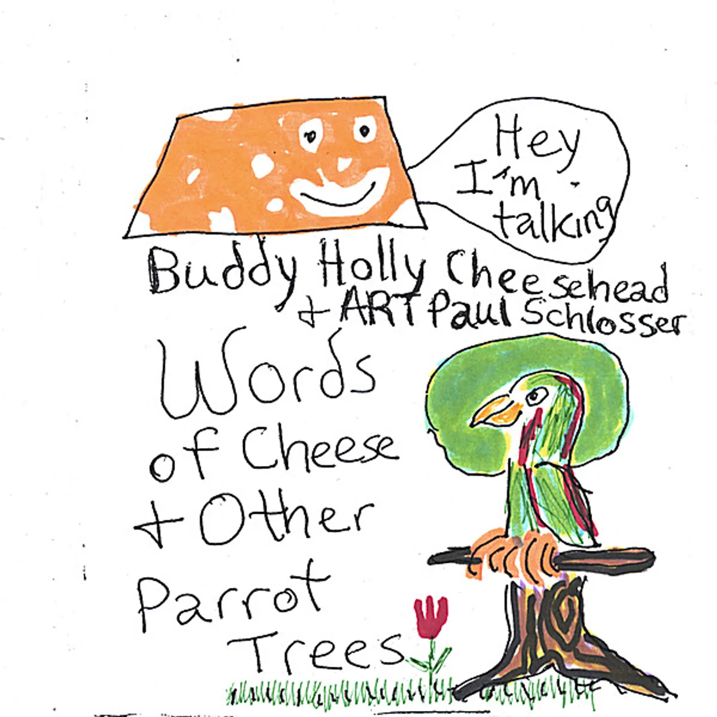 Art Paul Schlosser WORDS OF CHEESE & OTHER PARROT TREES CD