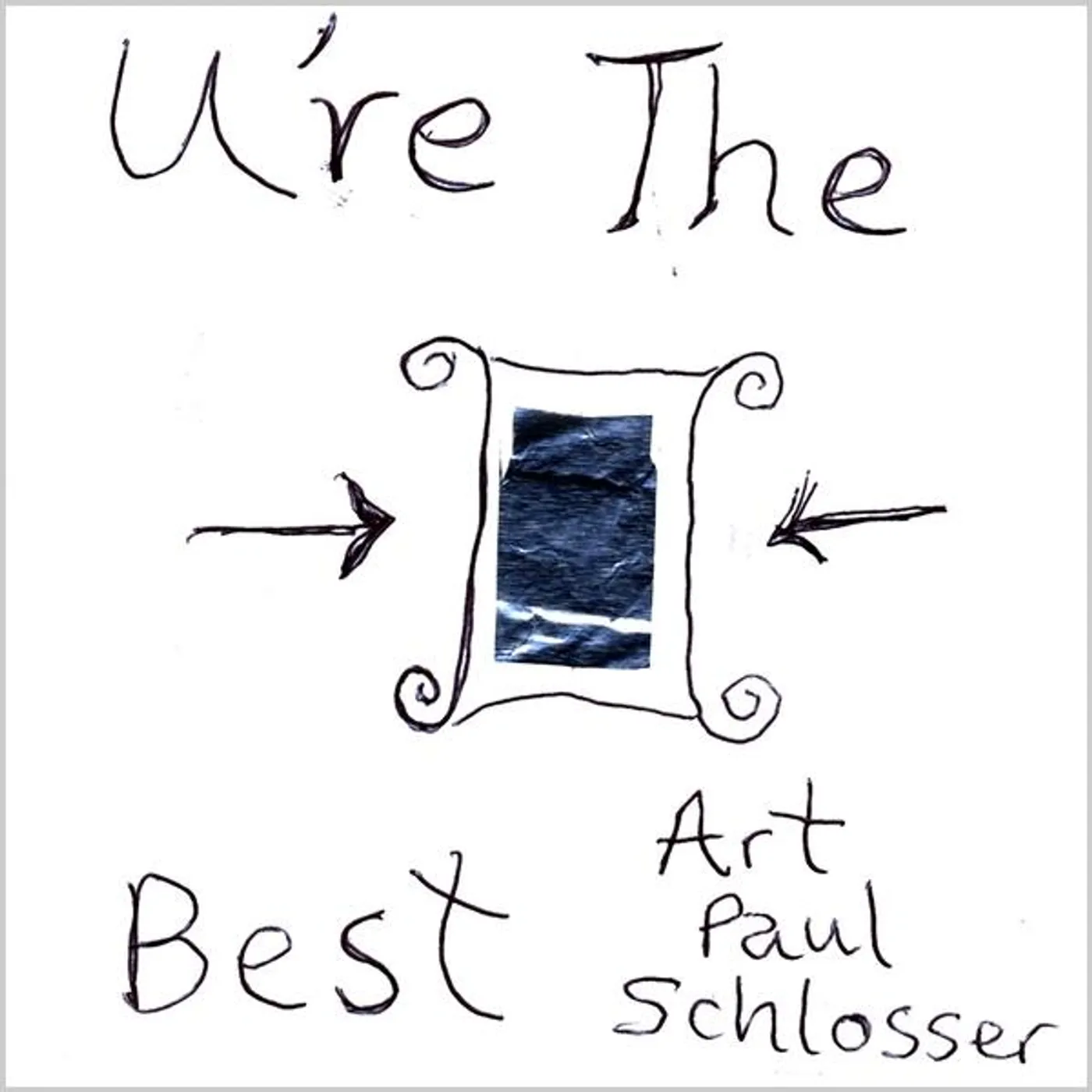 Art Paul Schlosser U'RE THE BEST CD