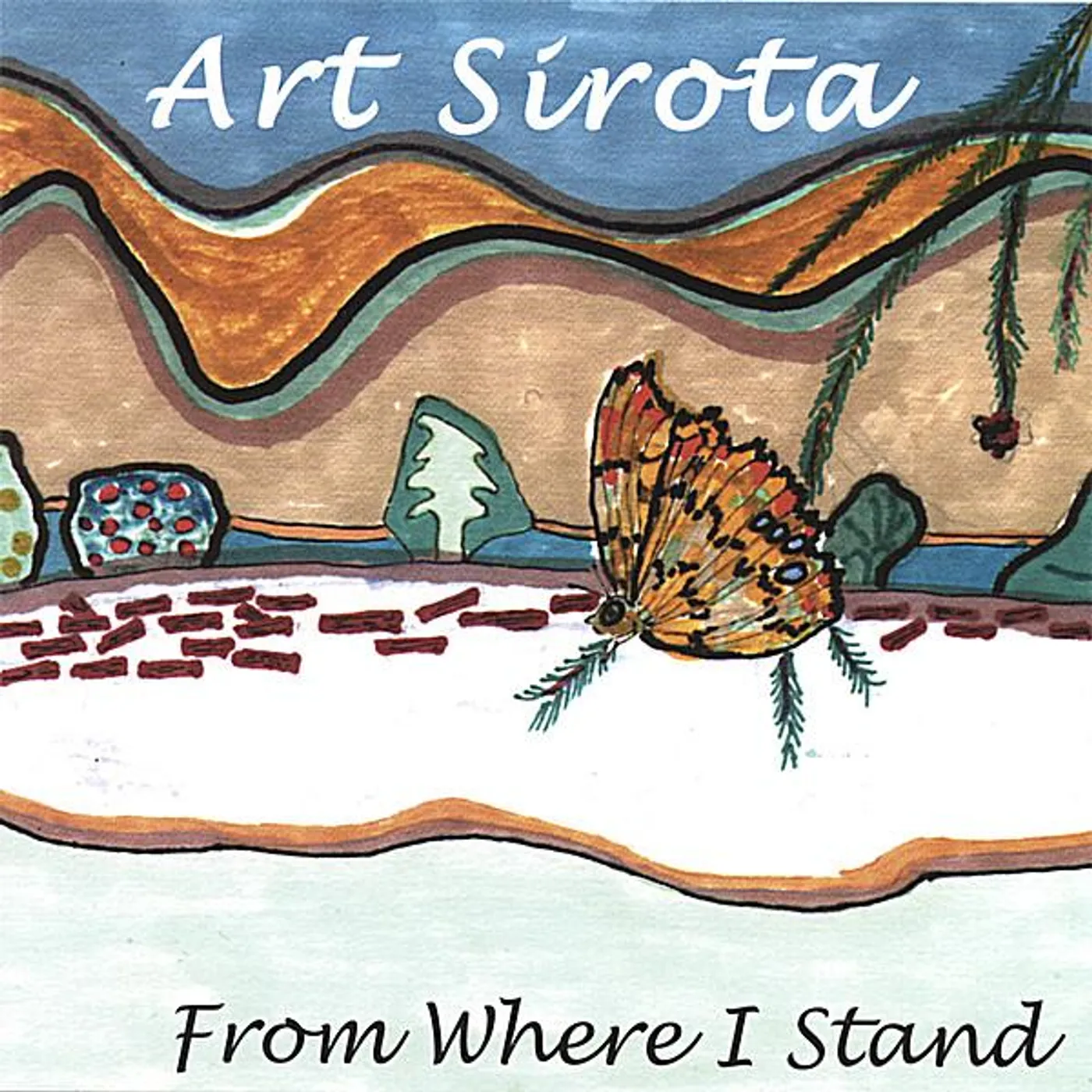 Art Sirota FROM WHERE I STAND CD
