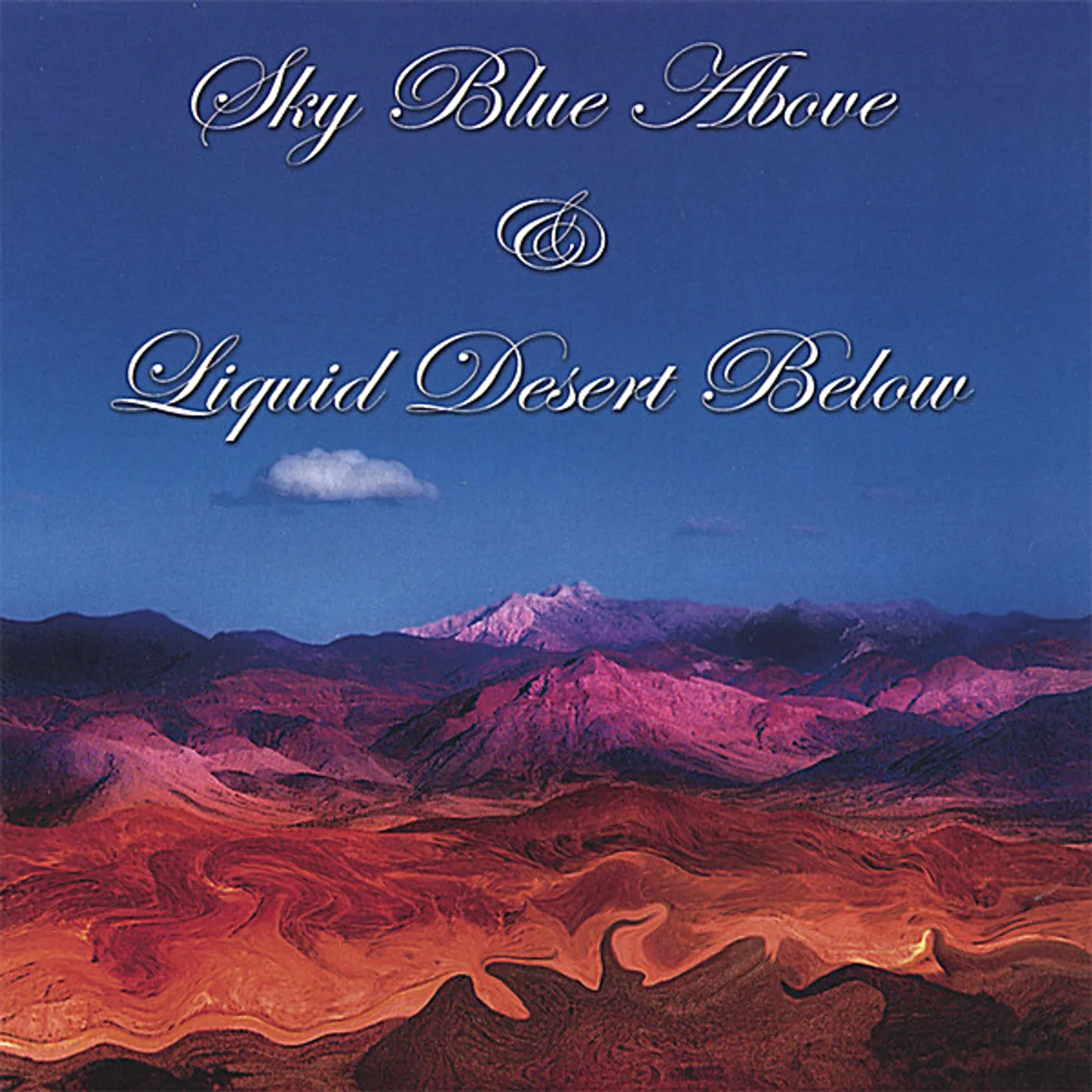 Art Sachs BLUE SKY ABOVE & LIQUID DESERT BELOW CD