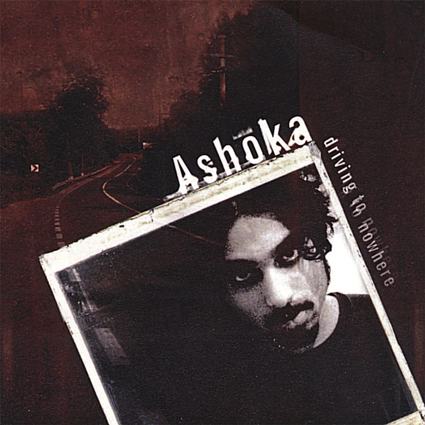 Ashoka DRIVING TO NOWHERE CD