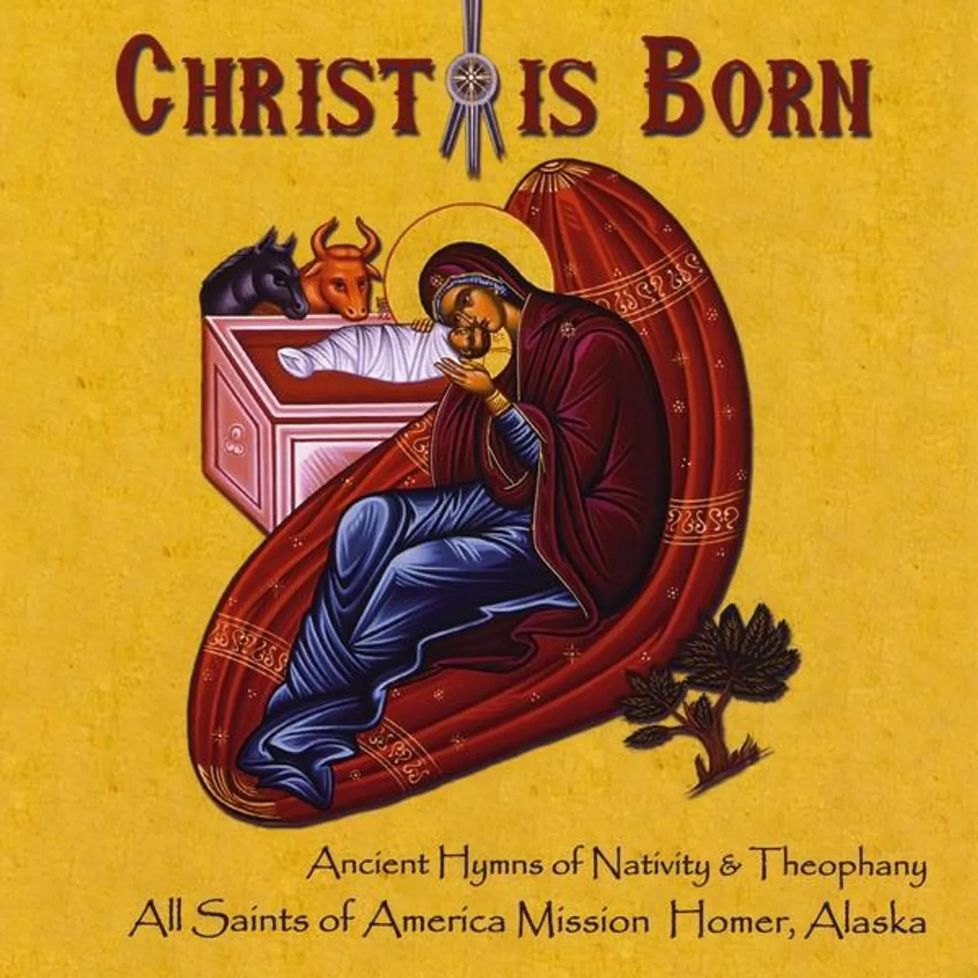 All Saints of America Mission CHRIST IS BORN (ANCIENT HYMNS OF NATIVITY & THEOPH CD