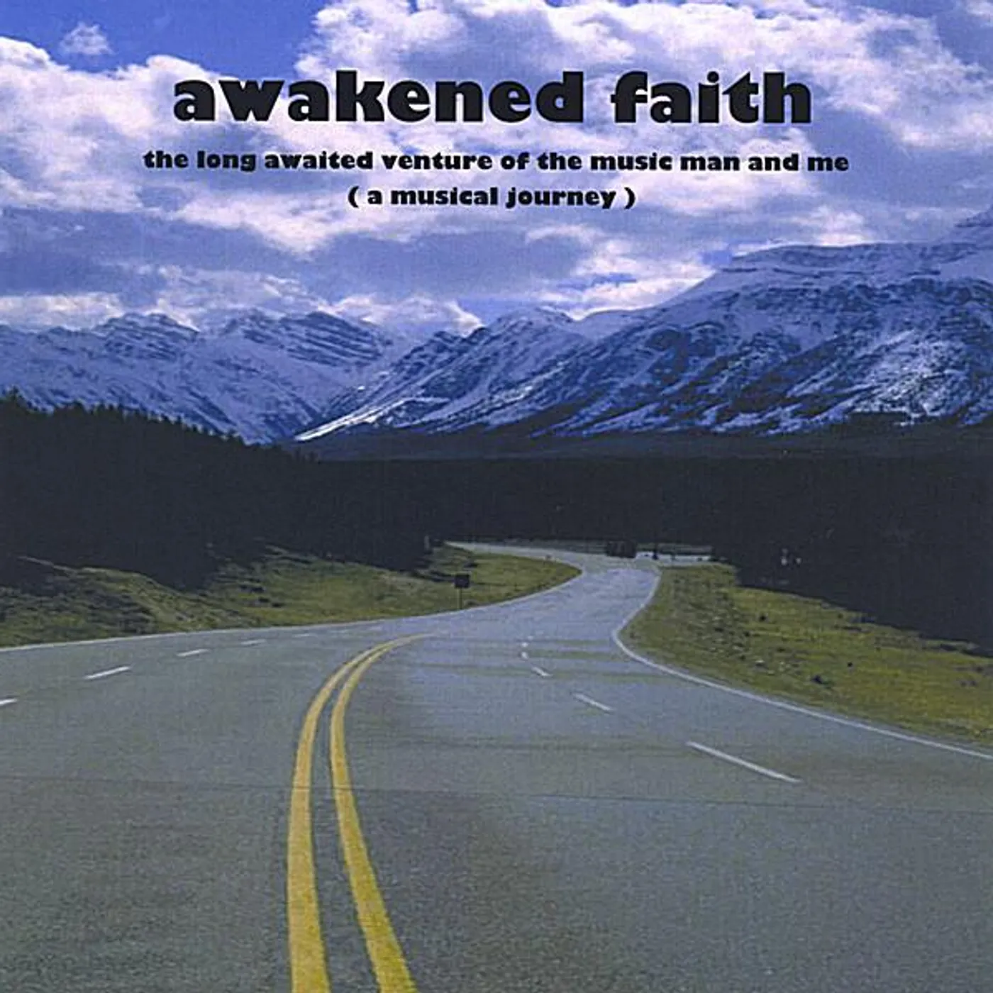 Awakened Faith LONG AWAITED VENTURE OF THE MUSIC MAN & ME A MUSIC CD