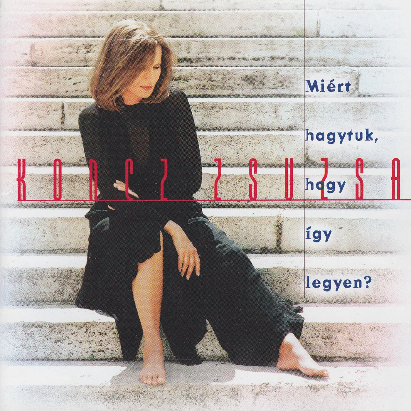Zsuzsa Koncz MITRT HAGYTUK HOGY FGY LEGYEN CD