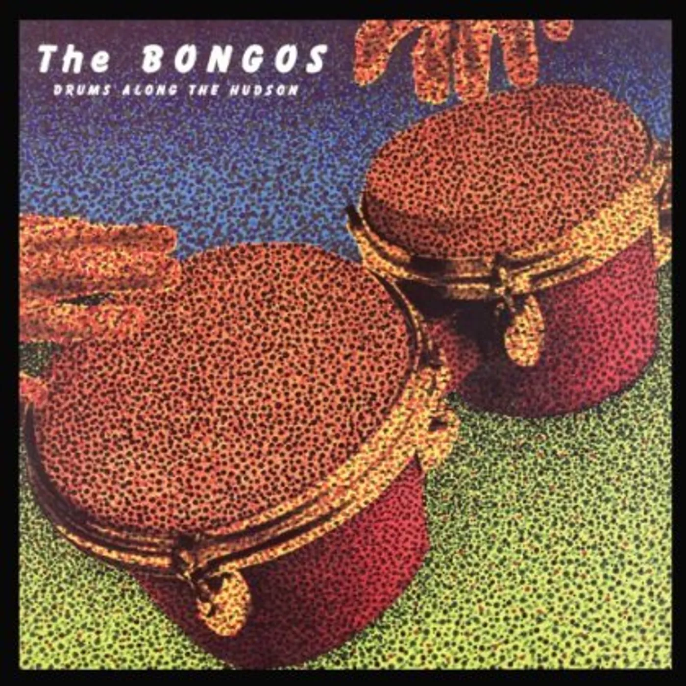 The Bongos DRUMS ALONG THE HUDSON CD