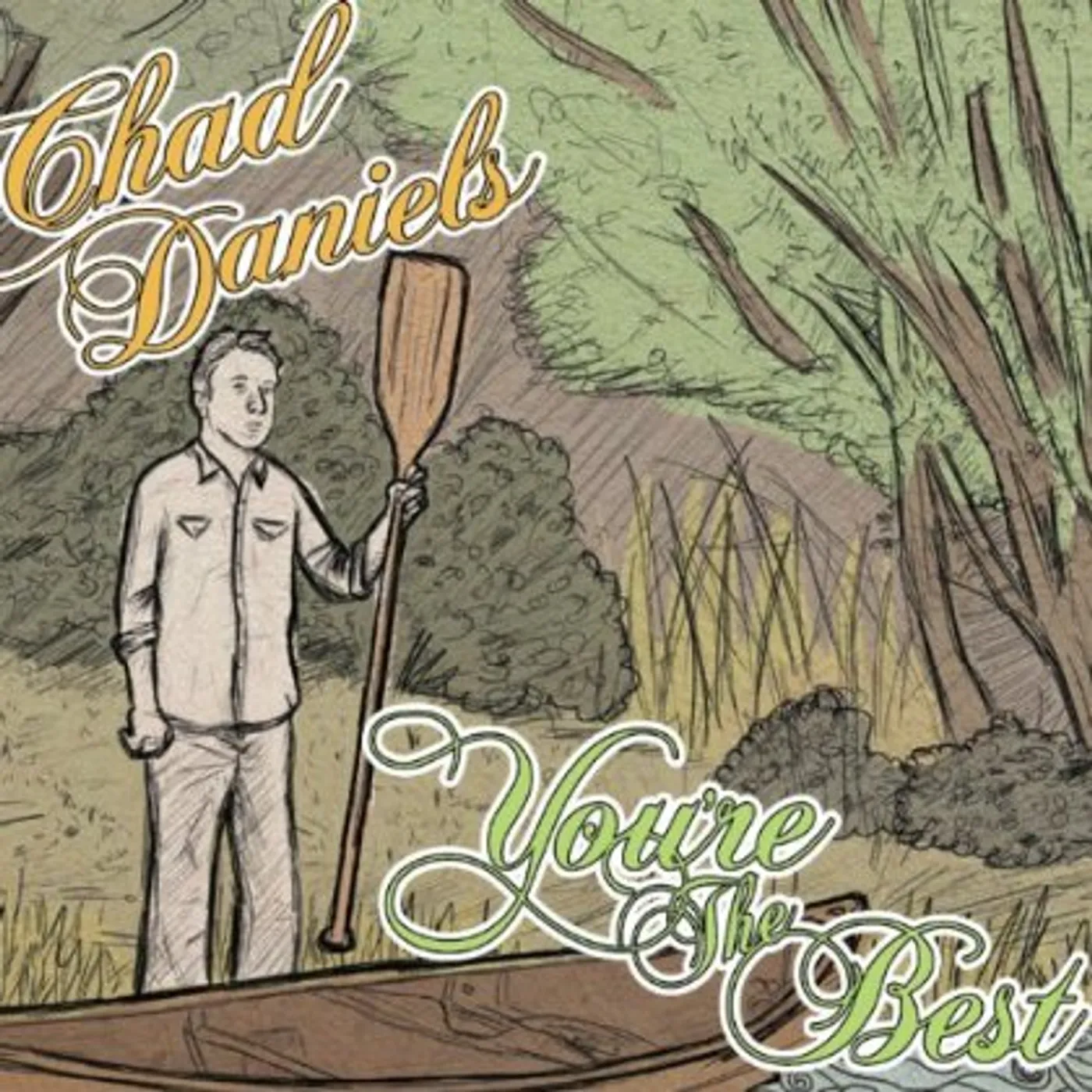 Chad Daniels YOU'RE THE BEST CD