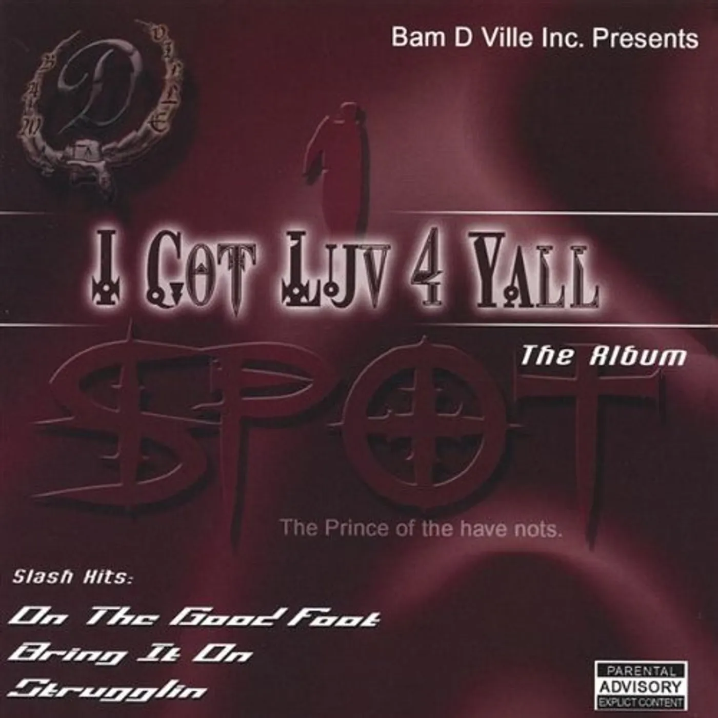 1 Spot I GOT LUV 4 YALL CD