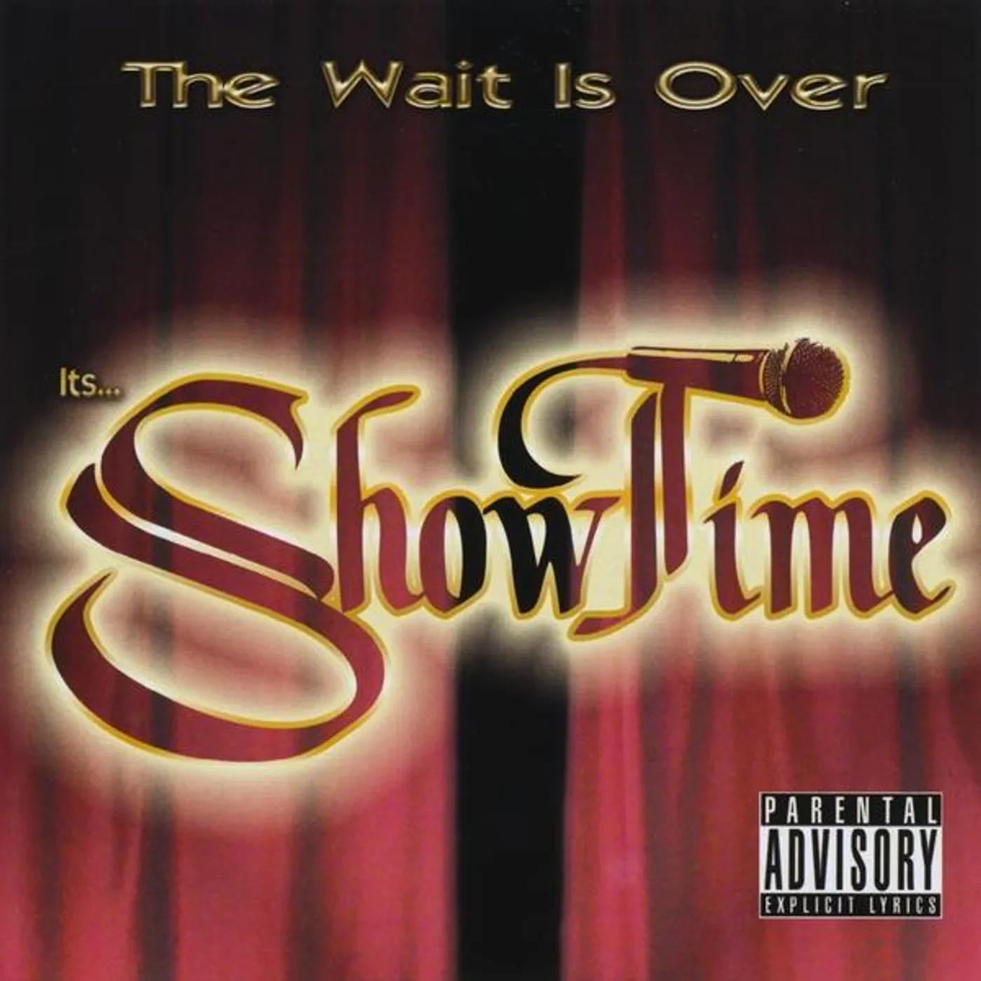 WAIT IS OVER ITS SHOWTIME CD