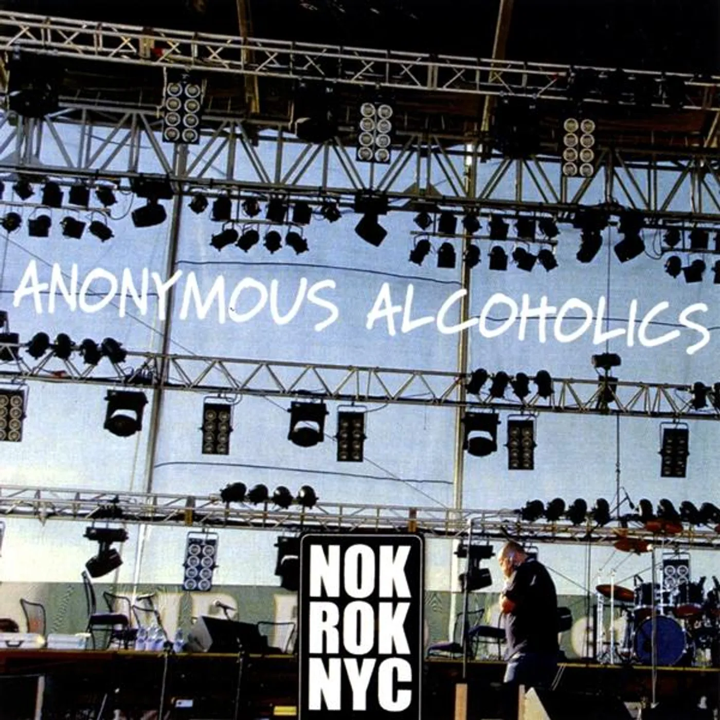Anonymous Alcoholics NOK LIVE AT NYC CD