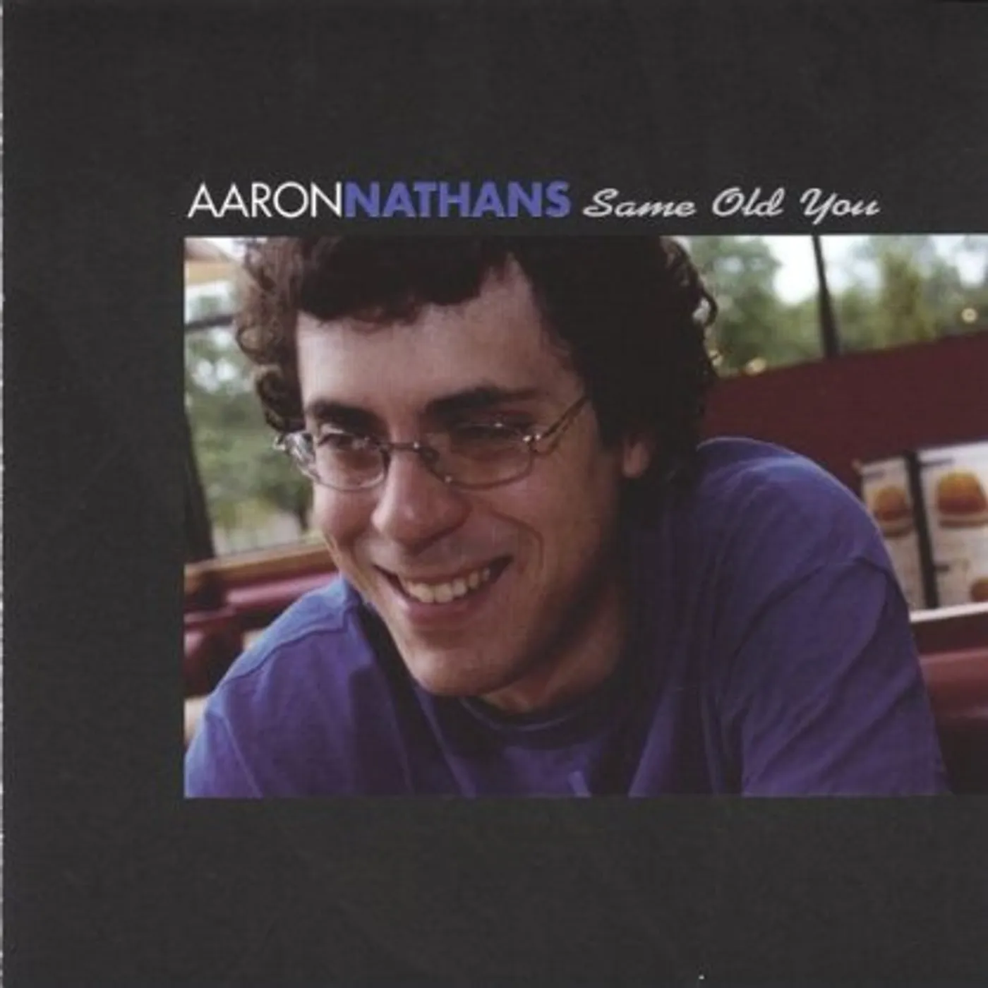 Aaron Nathans SAME OLD YOU CD