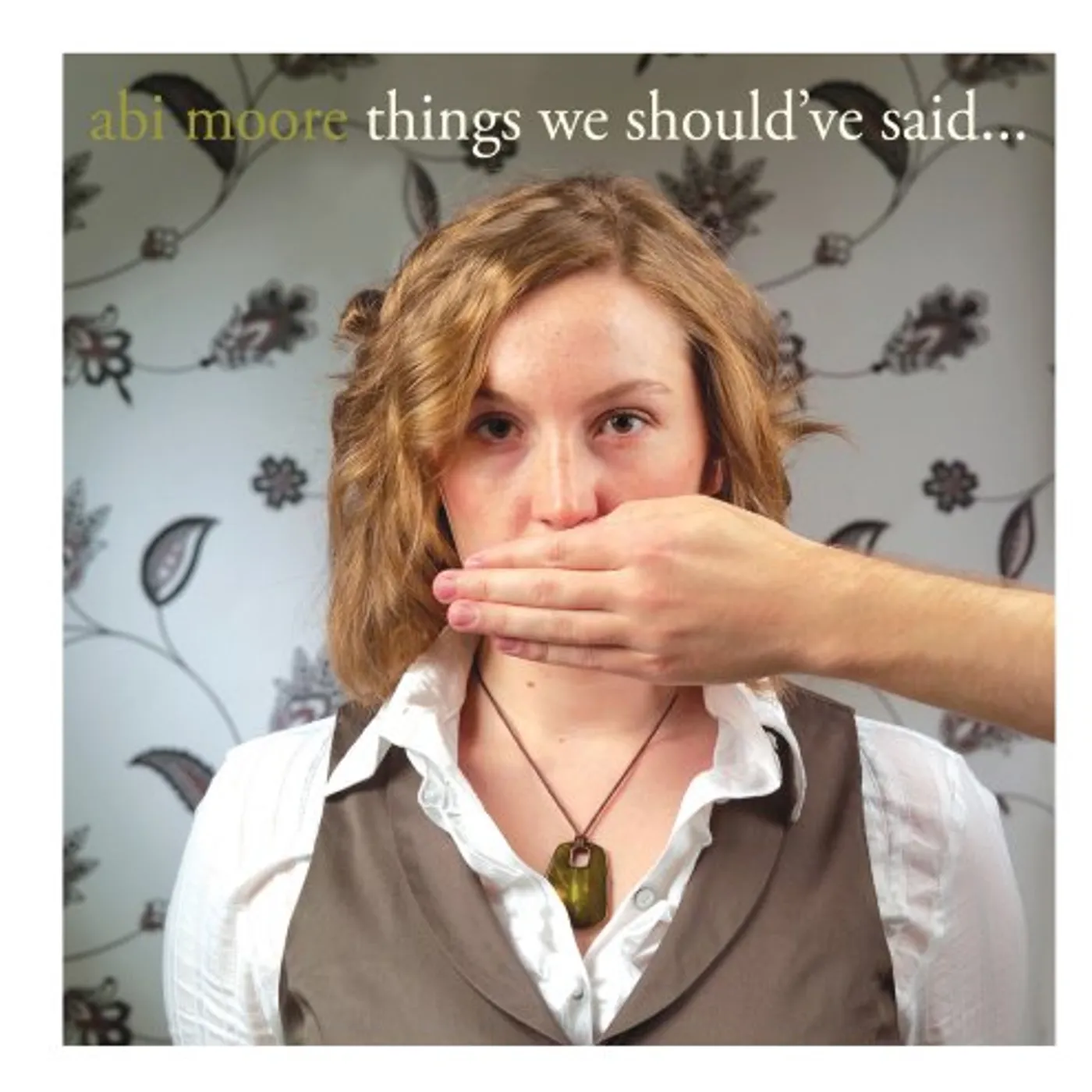 Abi Moore THINGS WE SHOULD'VE SAID CD