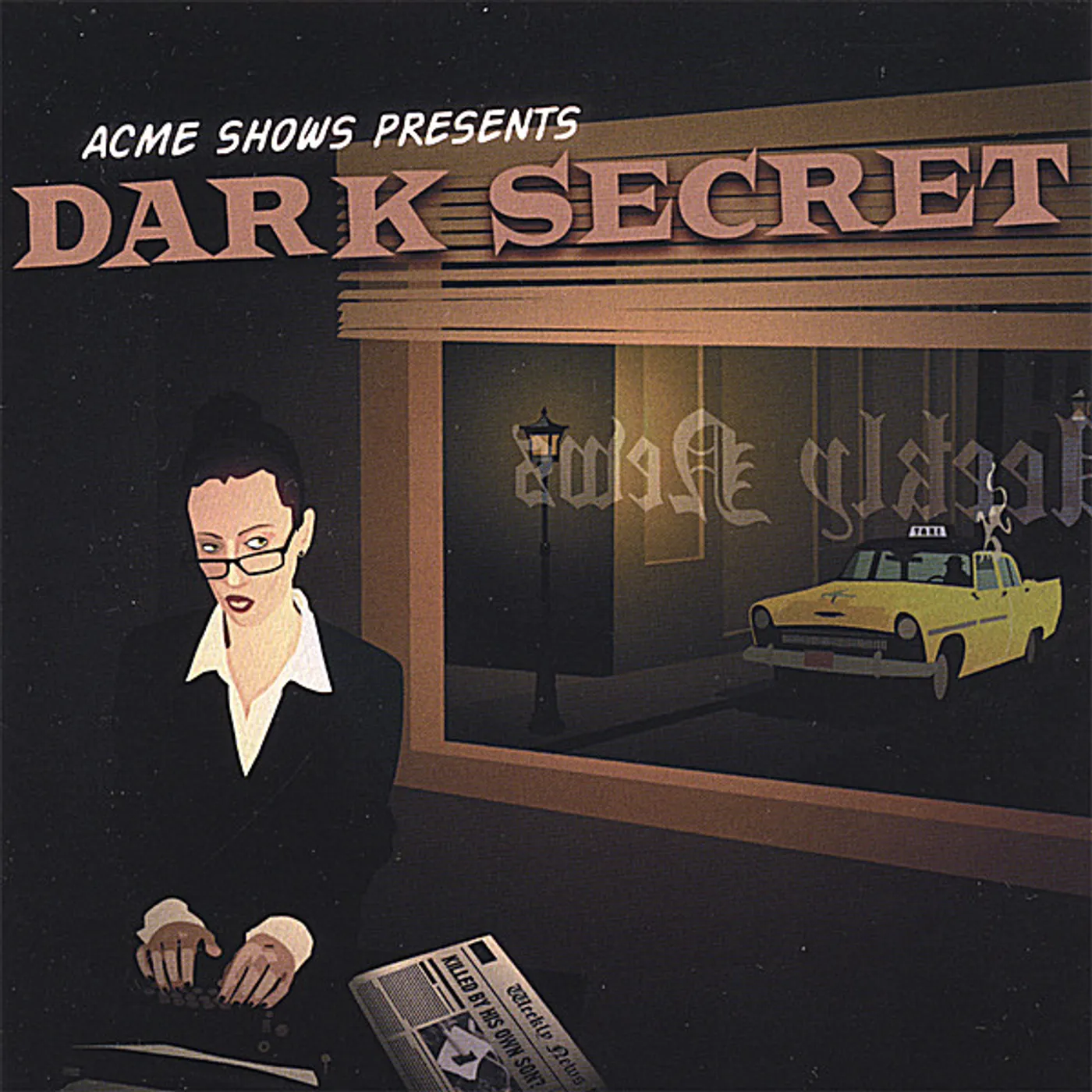 Acme Shows DARK SECRET CD