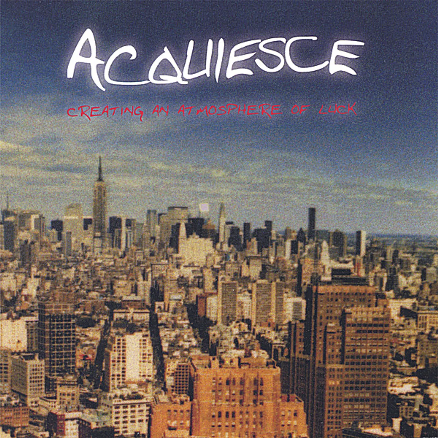 Acquiesce CREATING AN ATMOSPHERE OF LUCK CD