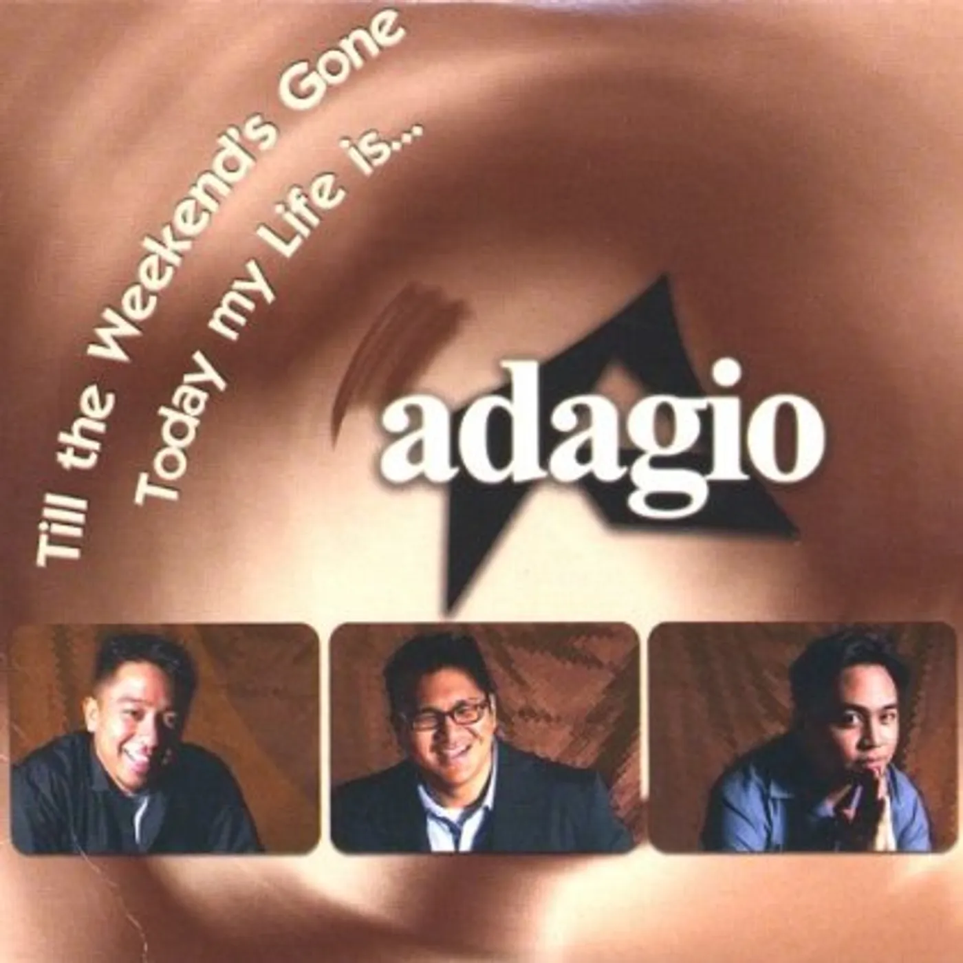 Adagio TILL THE WEEKENDS GONE/TODAY MY LIFE IS CD
