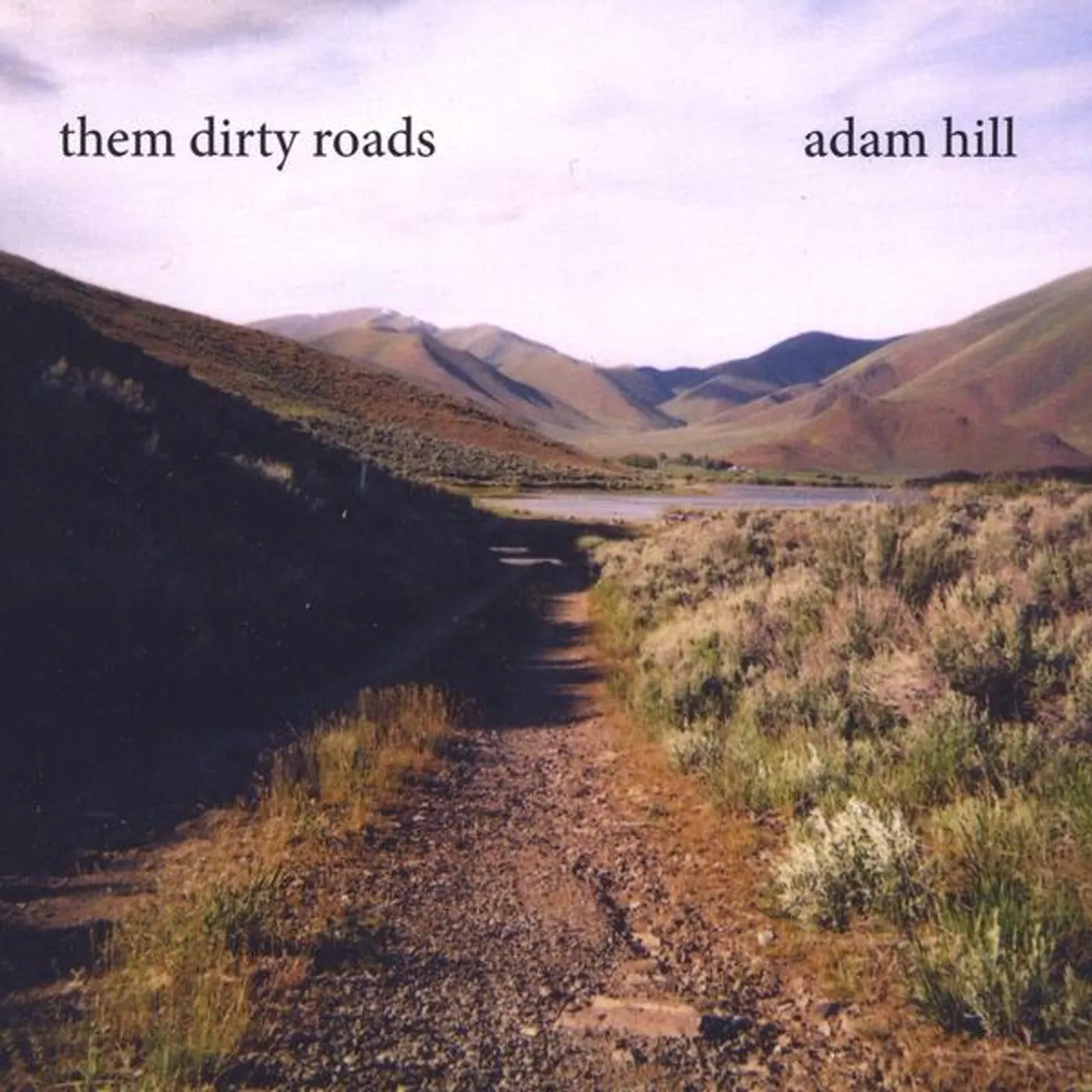 Adam Hill THEM DIRTY ROADS CD