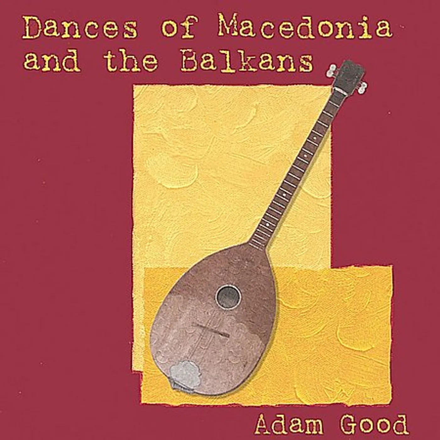 Adam Good DANCES OF MACEDONIA & THE BALKANS CD