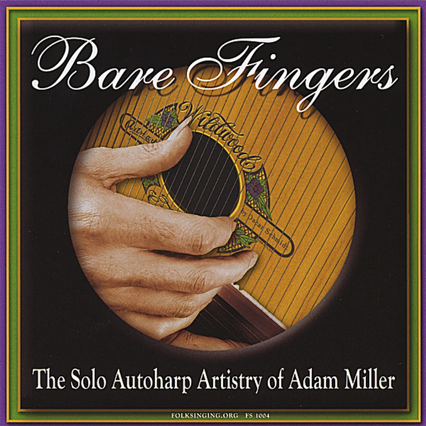 Adam Miller BARE FINGERS-THE SOLO AUTOHARP ARTISTRY OF ADAM MI CD