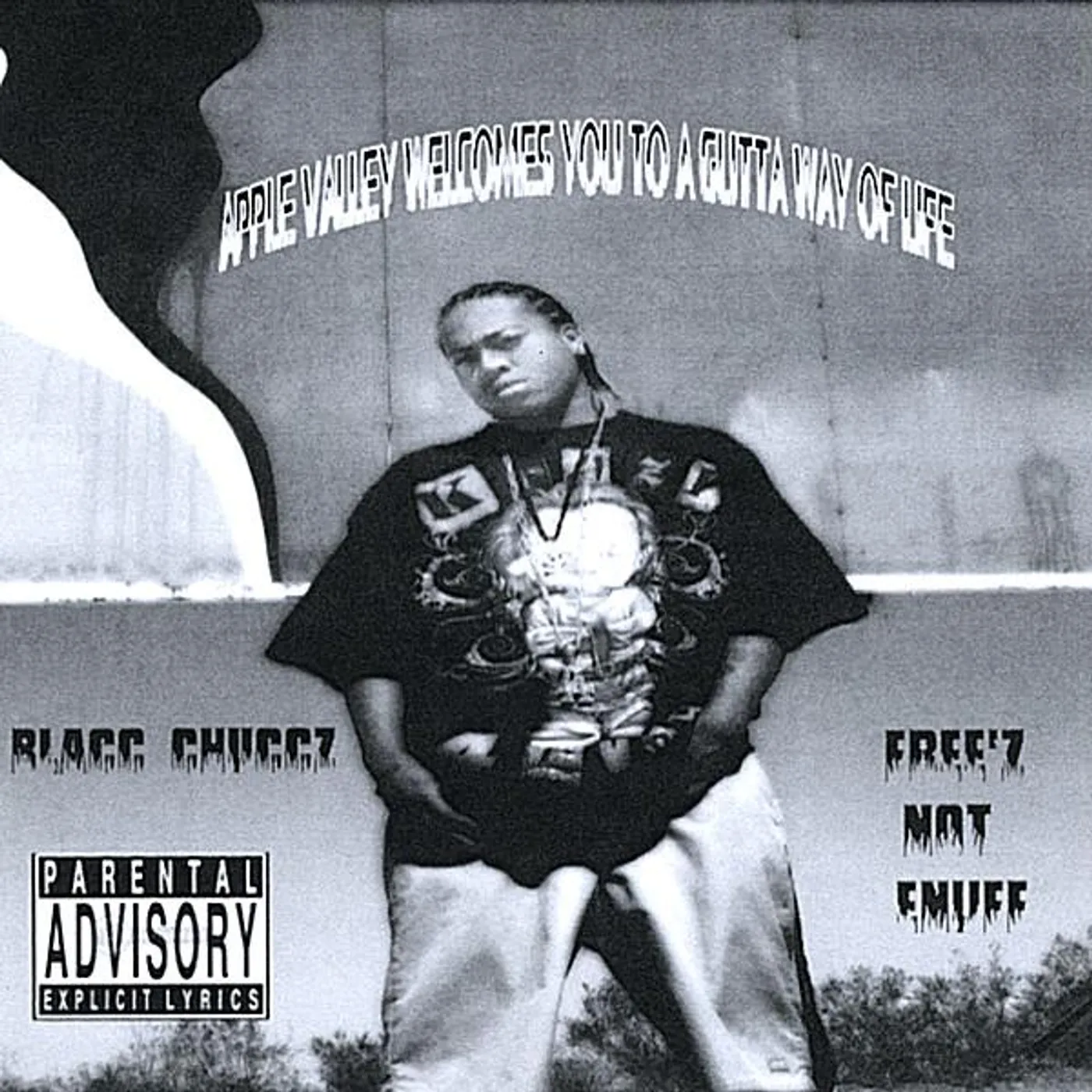 Blacc Chuccz FREE'Z NOT ENUFF CD
