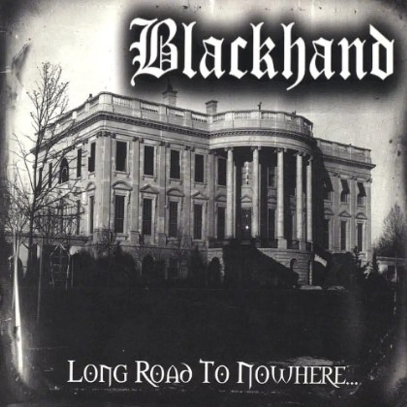 Blackhand LONG ROAD TO NOWHERE CD