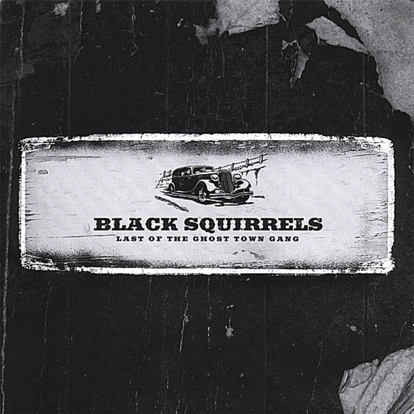 Black Squirrels LAST OF THE GHOST TOWN GANG CD