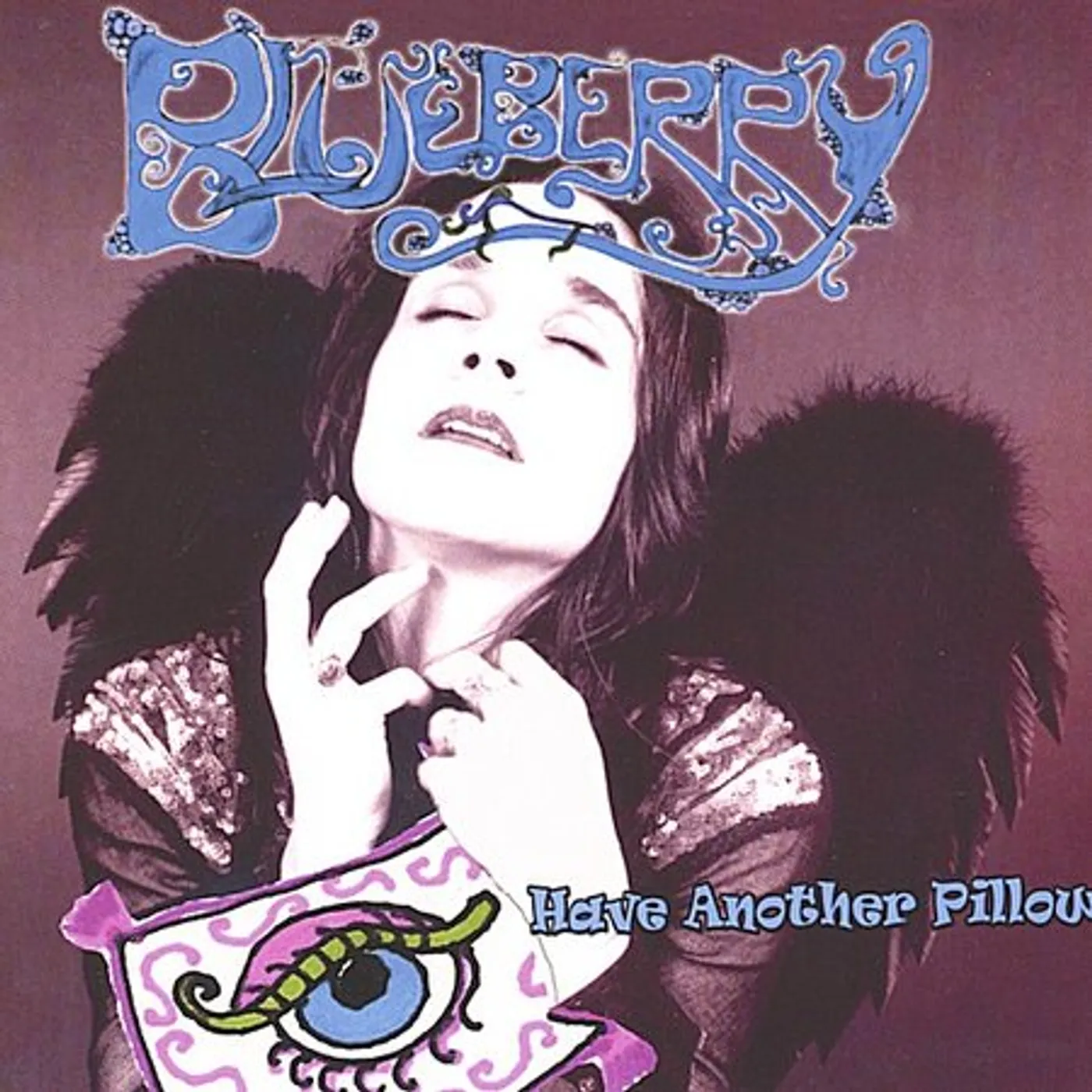 Blueberry HAVE ANOTHER PILLOW CD