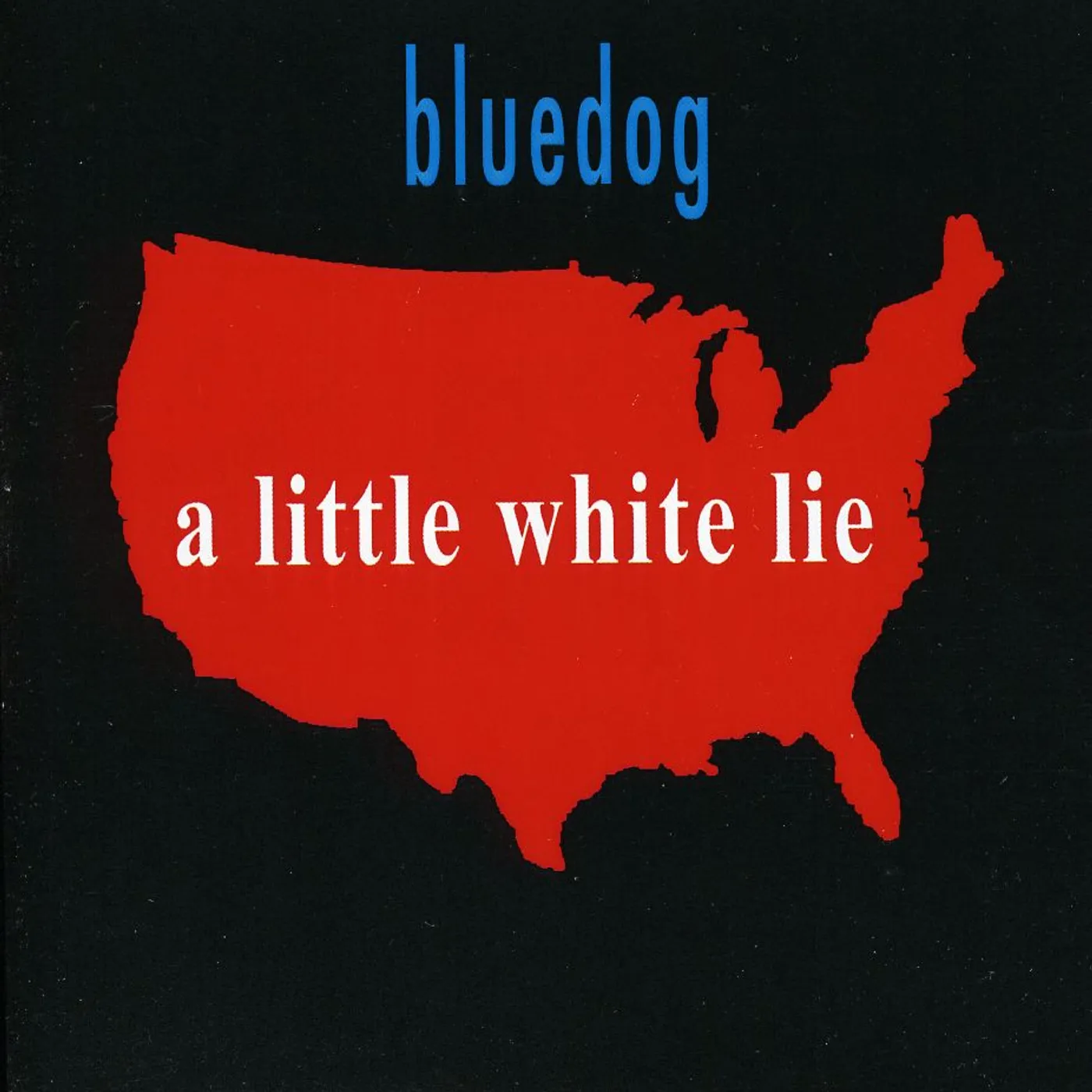 Bluedog LITTLE WHITE LIE CD