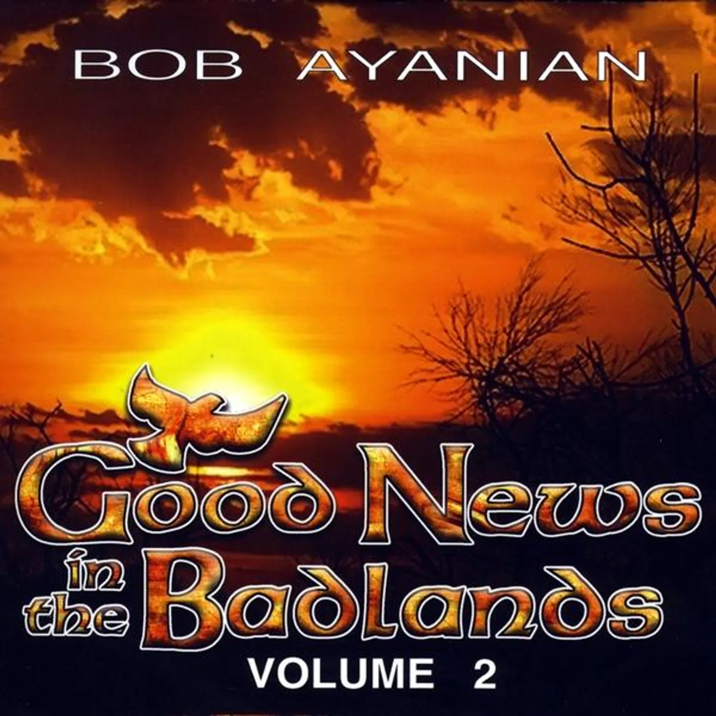 Bob Ayanian GOOD NEWS IN THE BADLANDS 2 CD