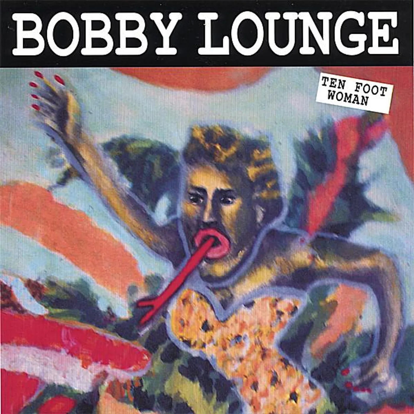 Bobby Lounge TEN FOOT WOMAN CD