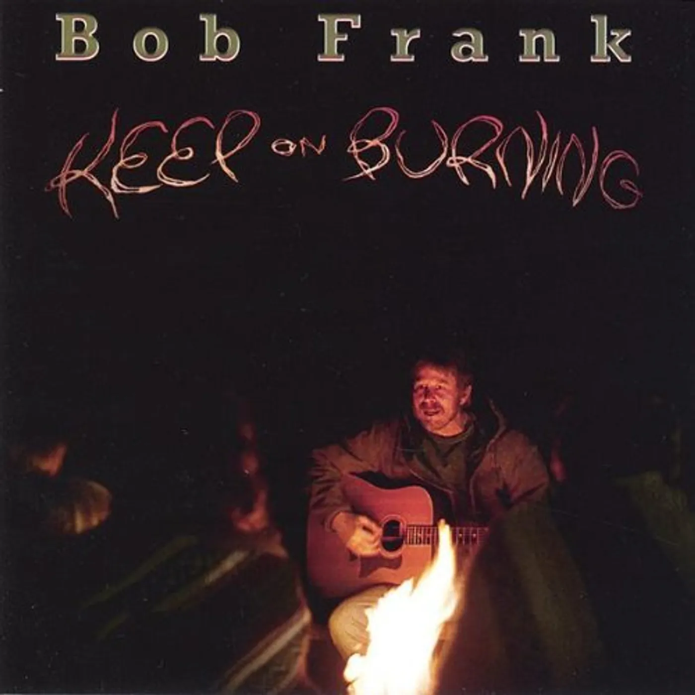 Bob Frank KEEP ON BURNING CD