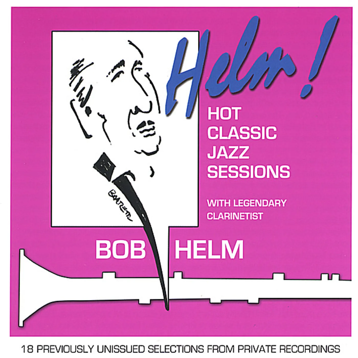 Bob Helm HELM! HOT CLASSIC JAZZ SESSIONS CD