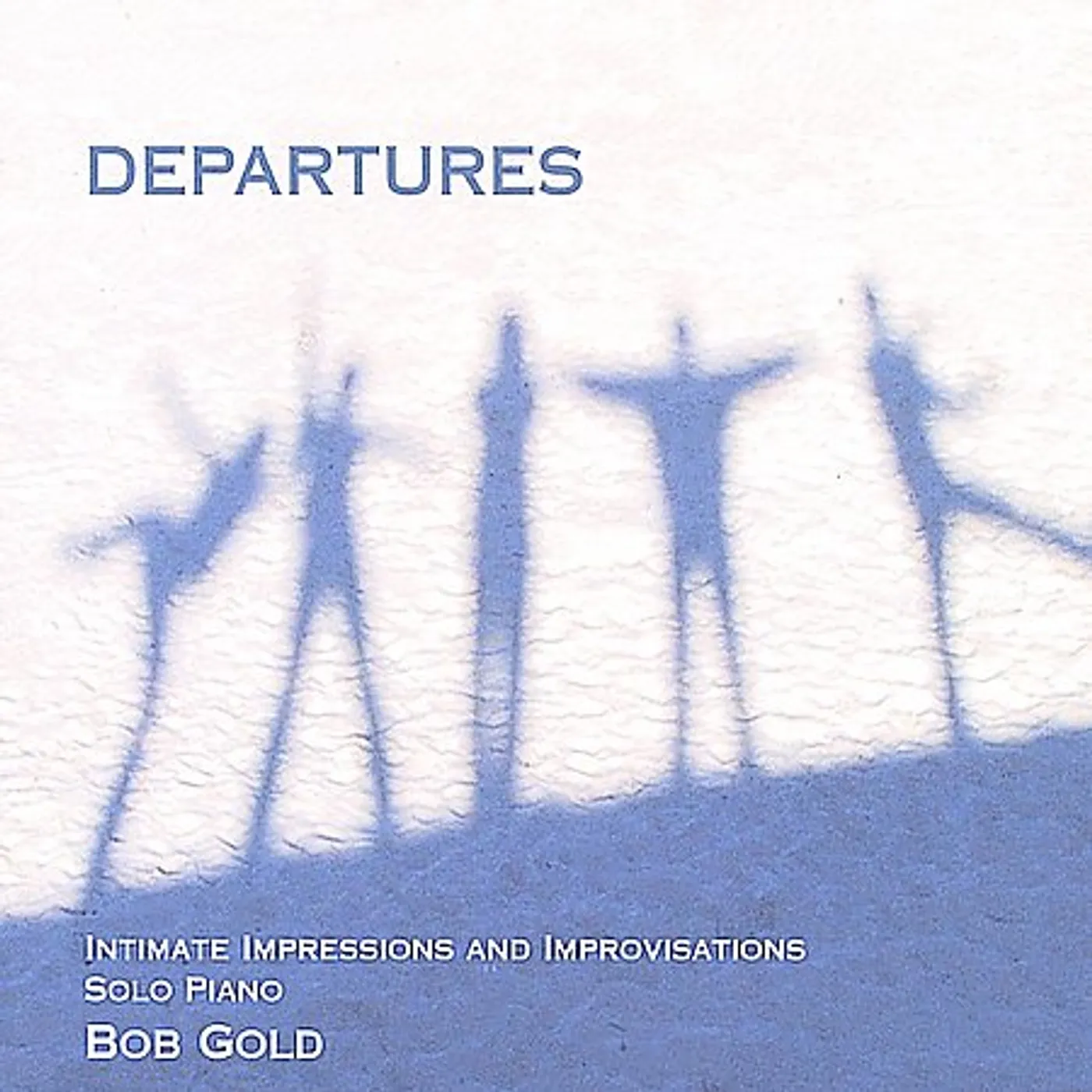 Bob Gold DEPARTURES CD