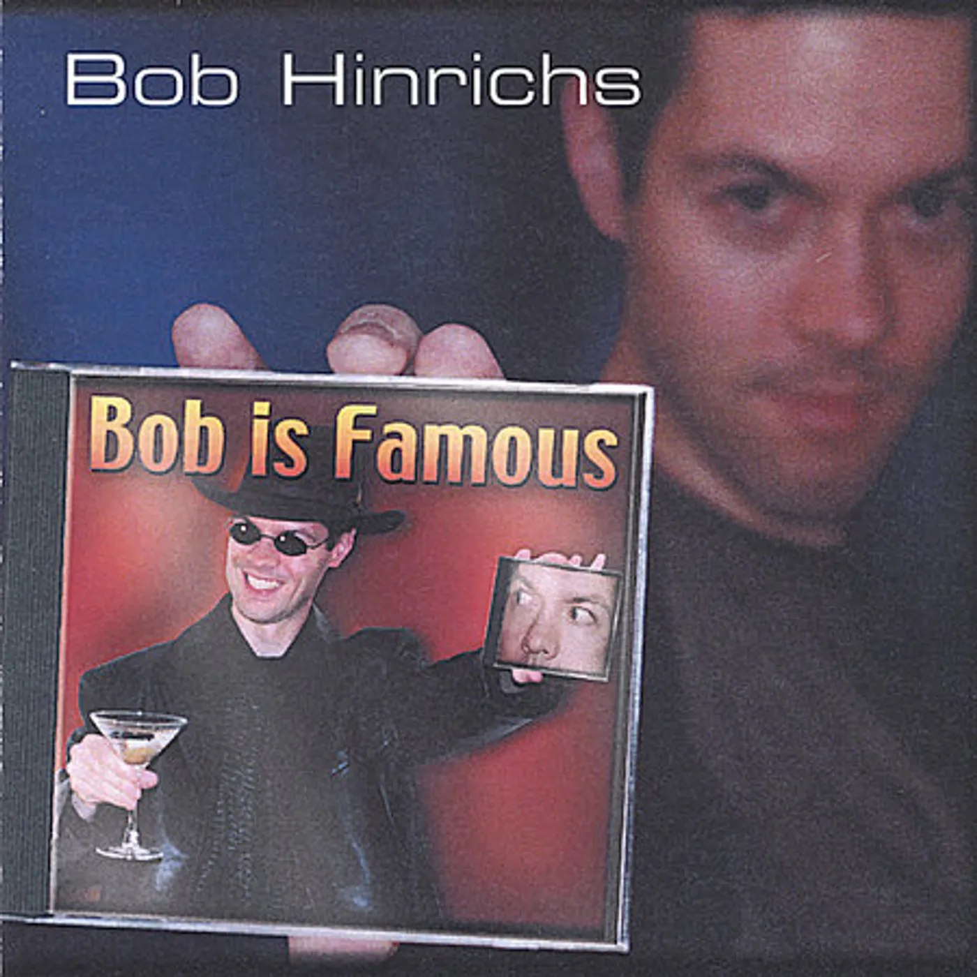 Bob Hinrichs BOB IS FAMOUS CD