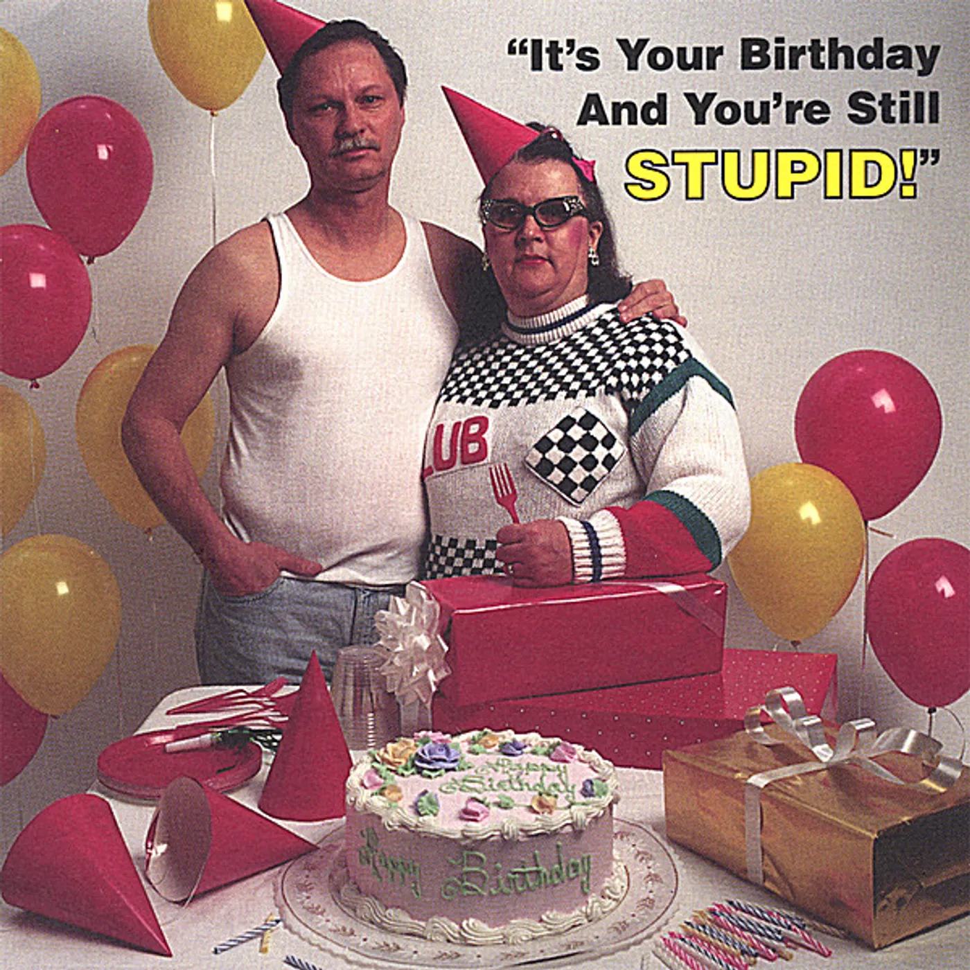 Bob Lyons IT'S YOUR BIRTHDAY & YOU'RE STILL STUPID CD