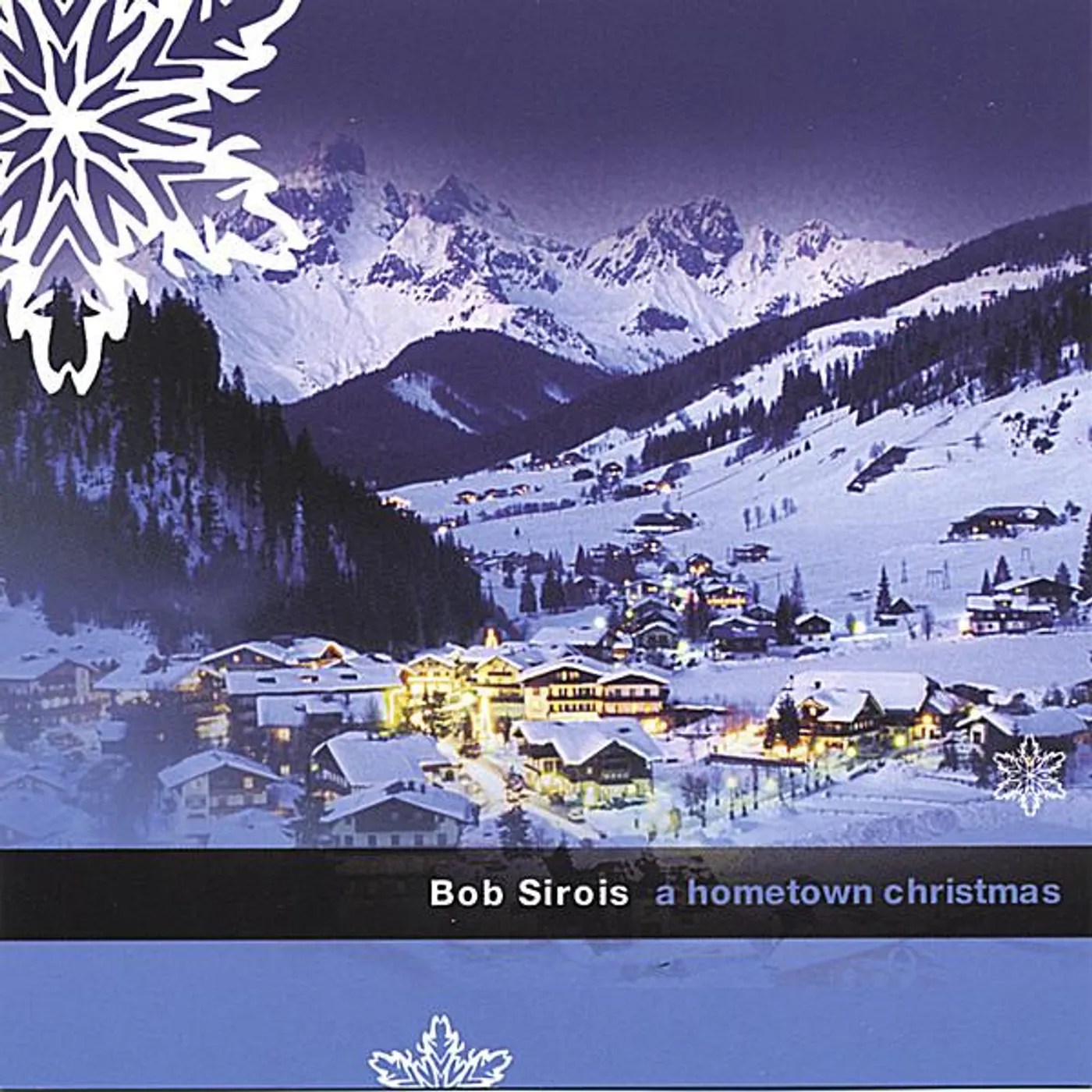 Bob Sirois HOMETOWN CHRISTMAS CD