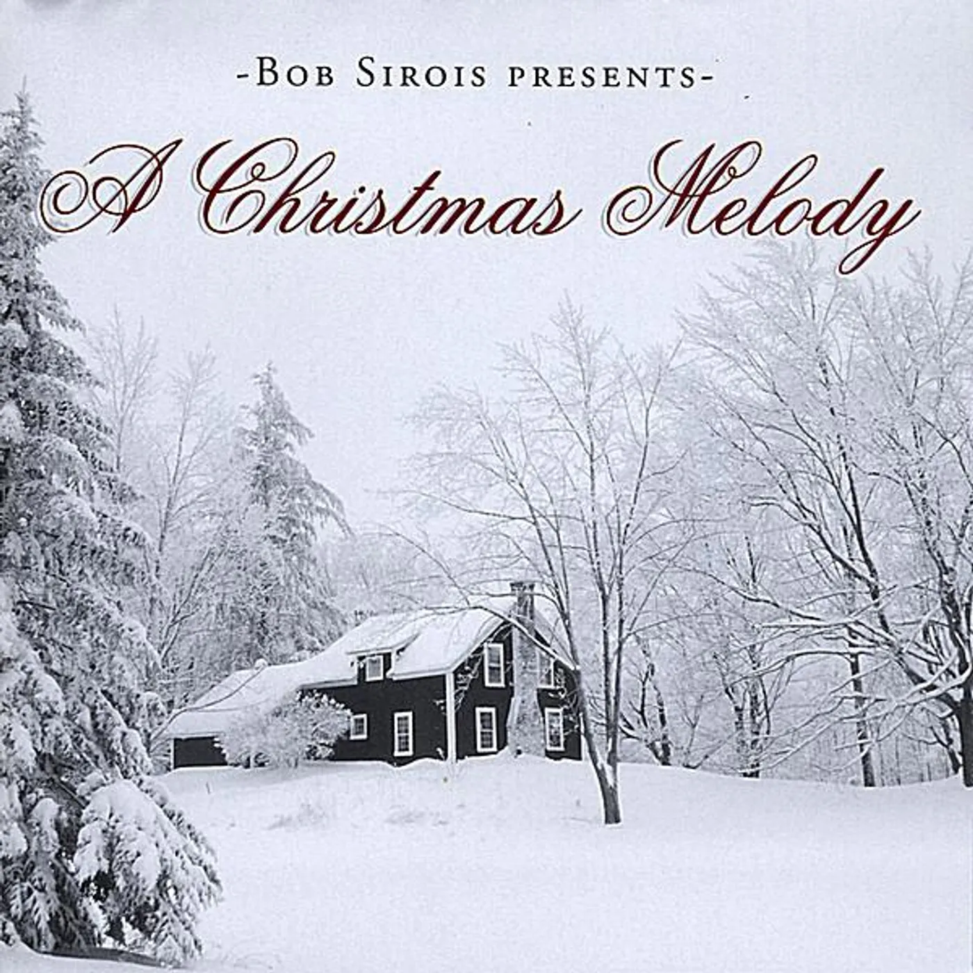 Bob Sirois CHRISTMAS MELODY CD