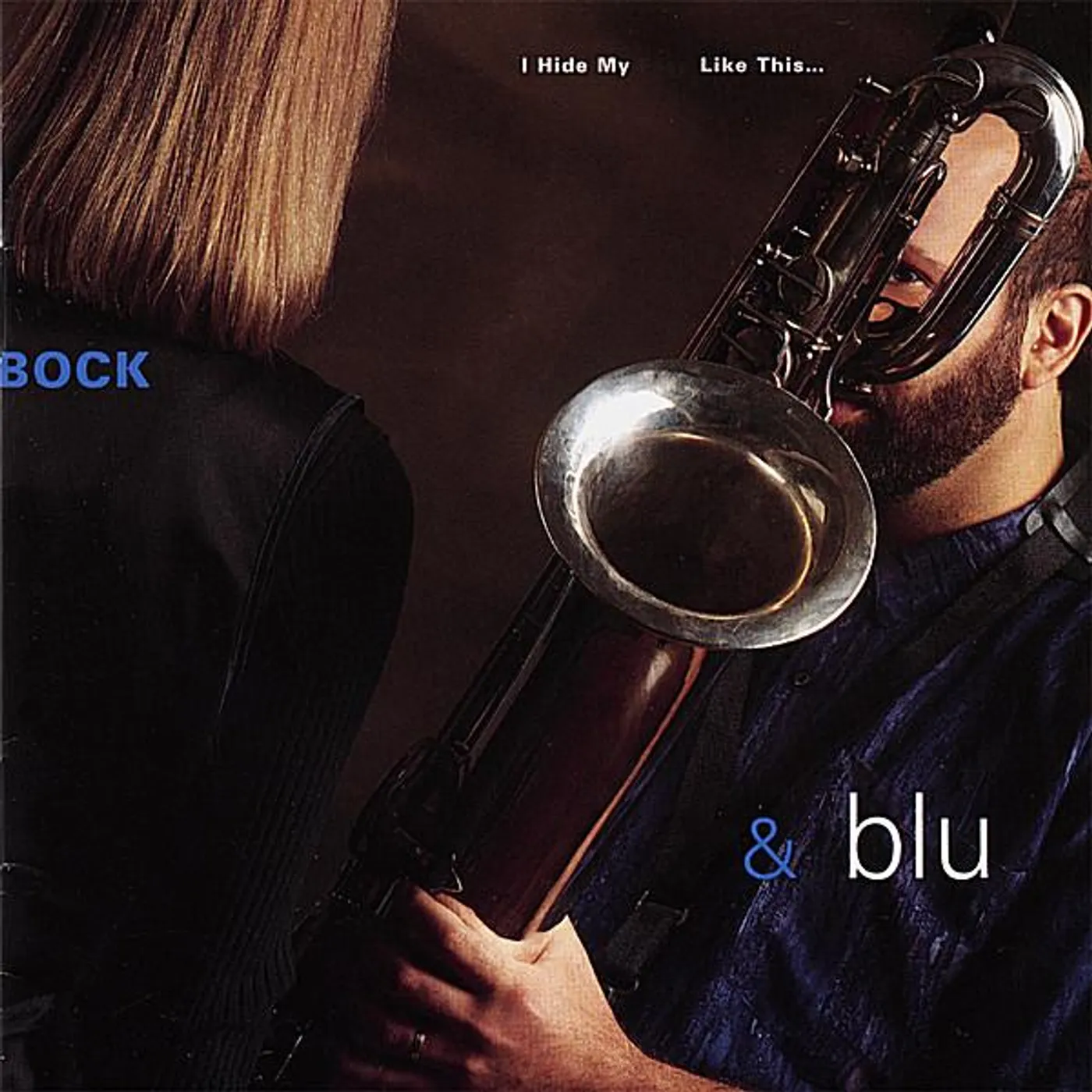 Bock & Blu I HIDE MY FACE LIKE THIS CD