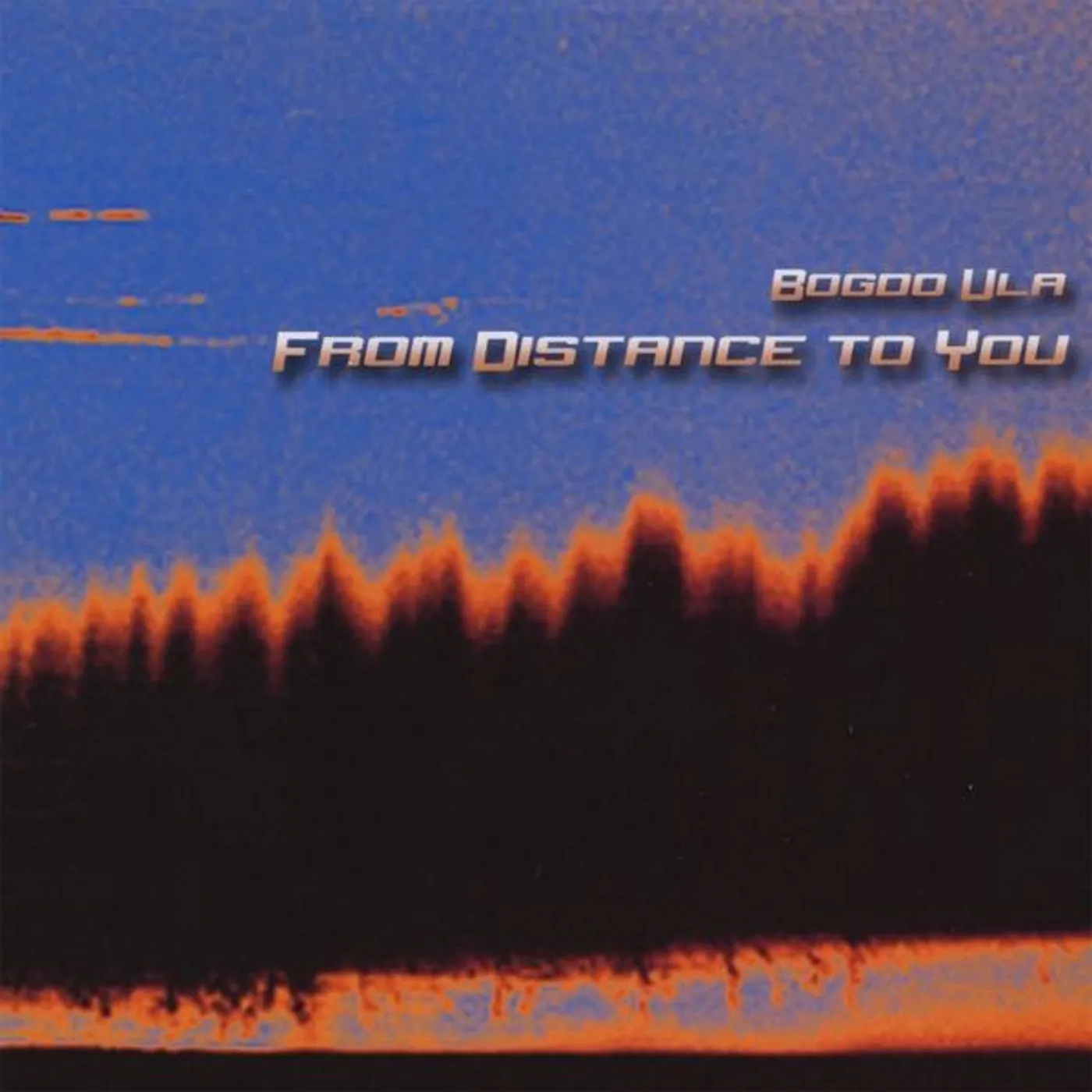 Bogdo Ula FROM DISTANCE TO YOU CD