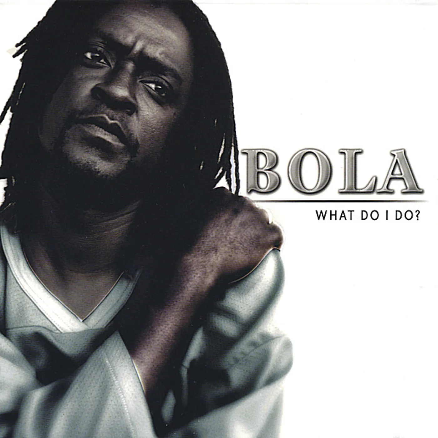 Bola WHAT DO I DO? CD