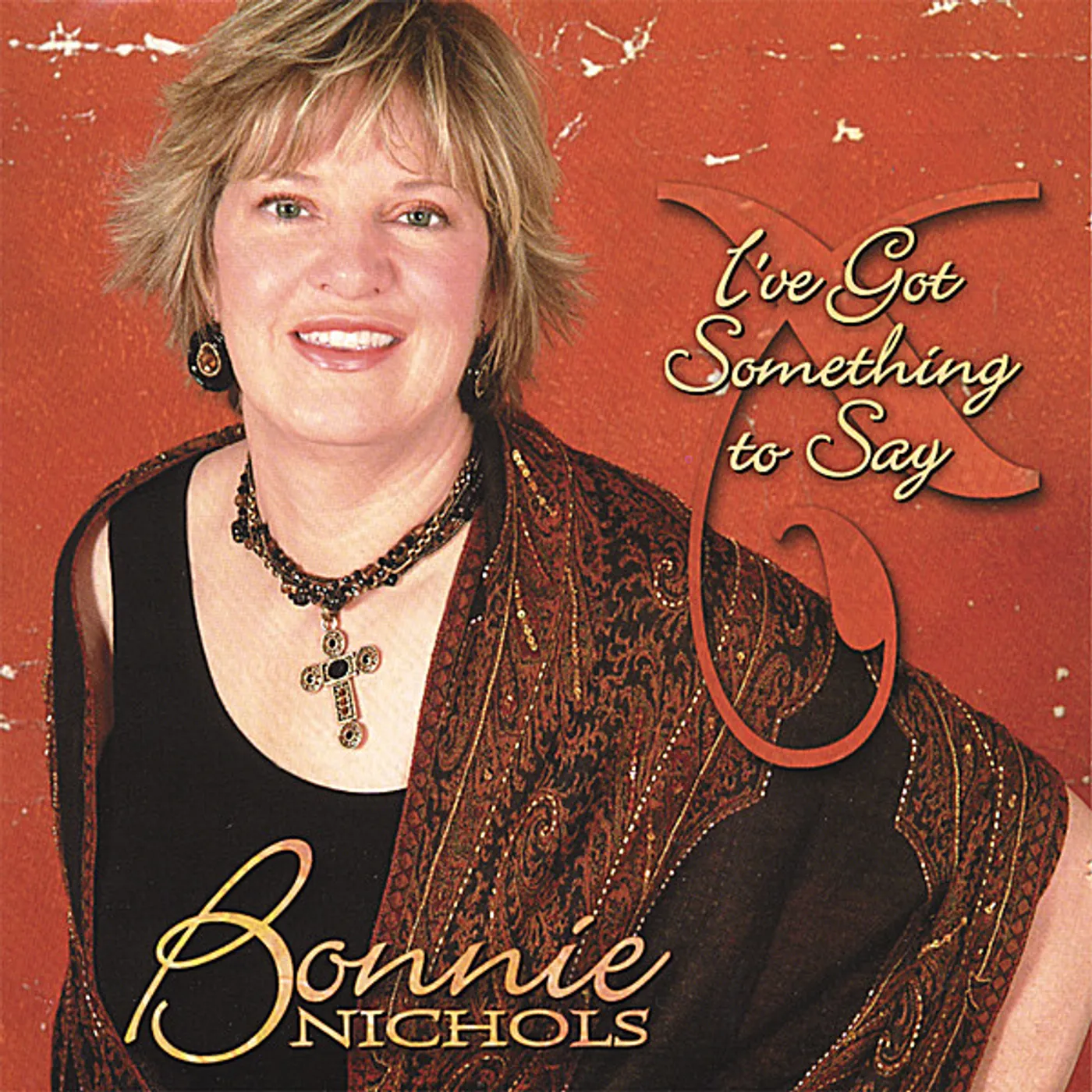 Bonnie Nichols I'VE GOT SOMETHING TO SAY CD