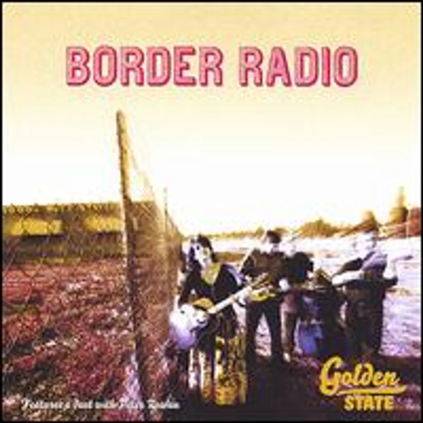 Border Radio GOLDEN STATE CD